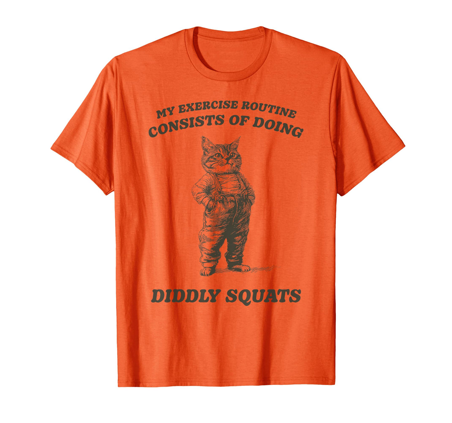Funny Sarcastic Cat Diddly Squats Men Women Kids T-Shirt