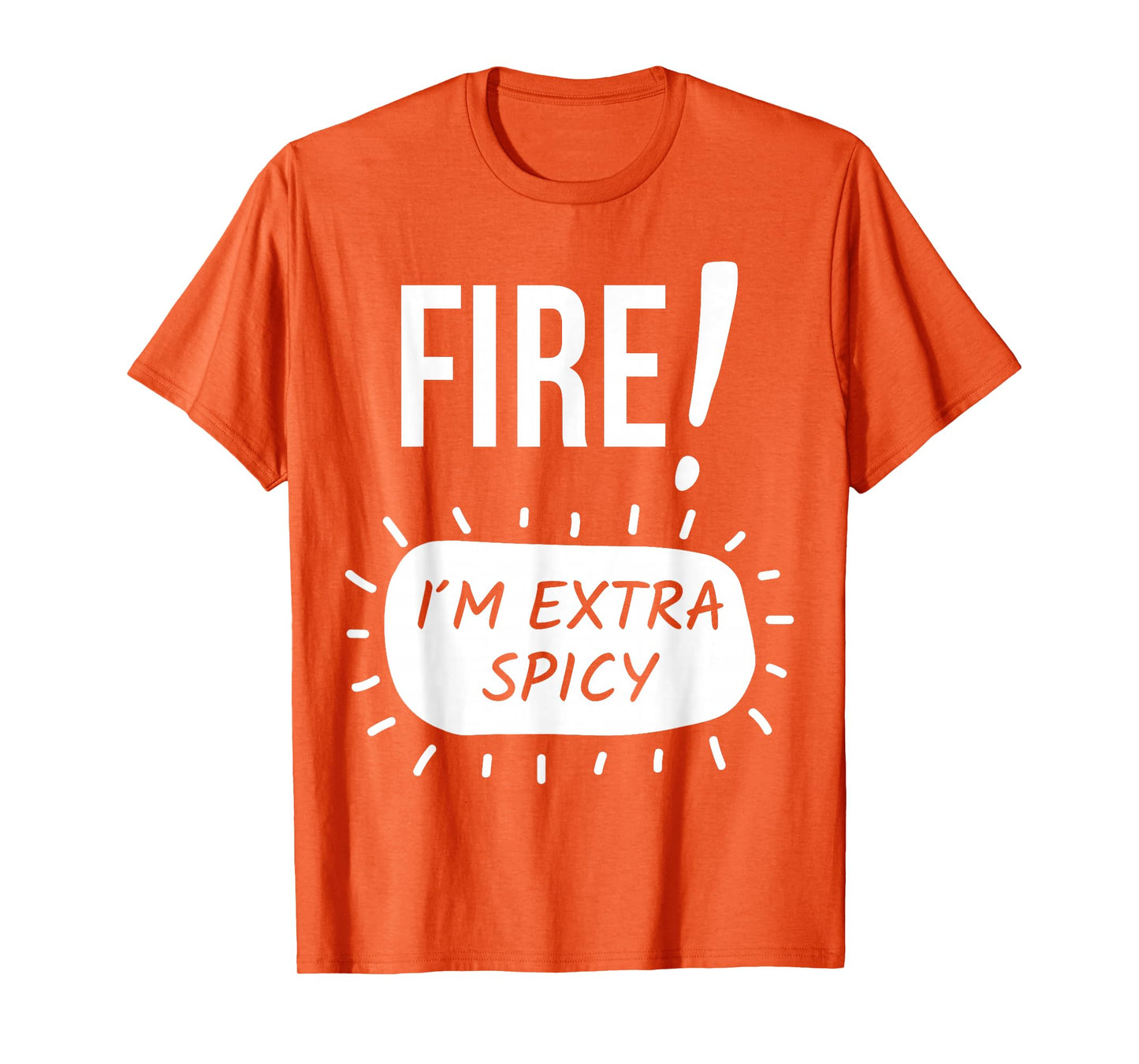 I'm Extra Spicy Fire Hot Sauce Group Costume T-Shirt