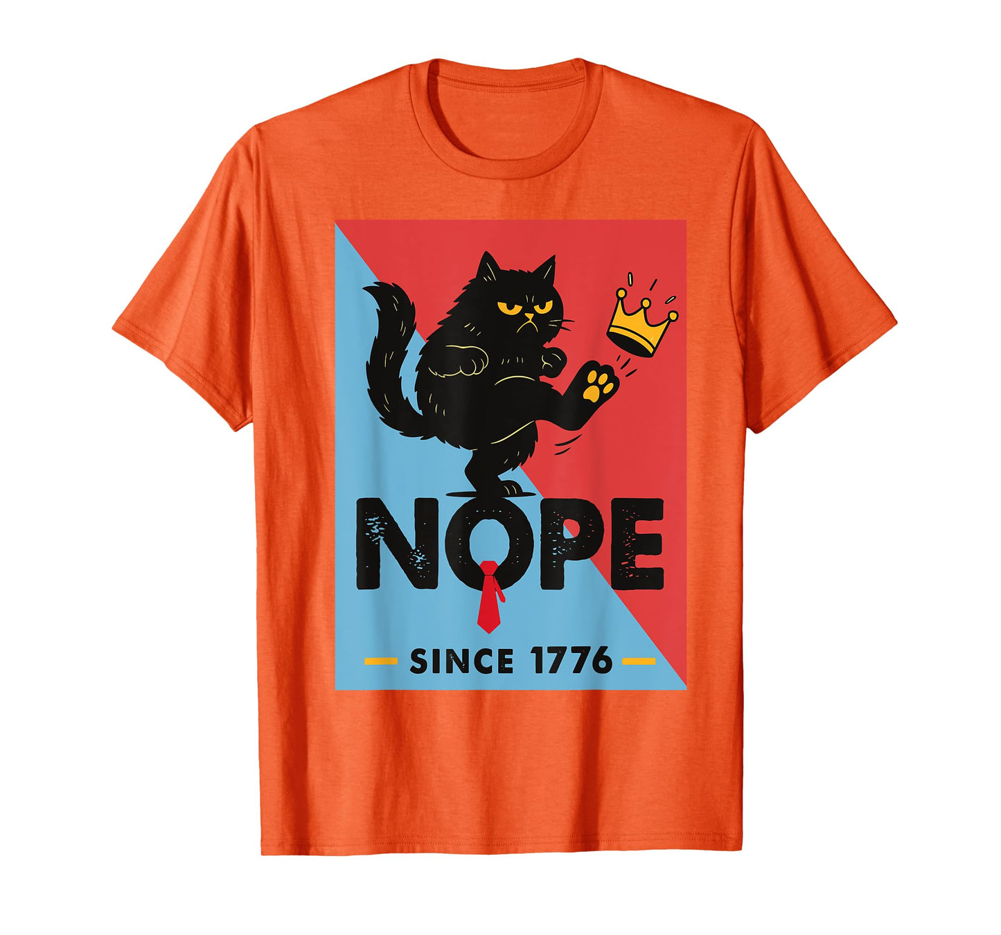 Black Cat Nope Since 1776 No Kings America Funny 4th Of July Men Women T-Shirt