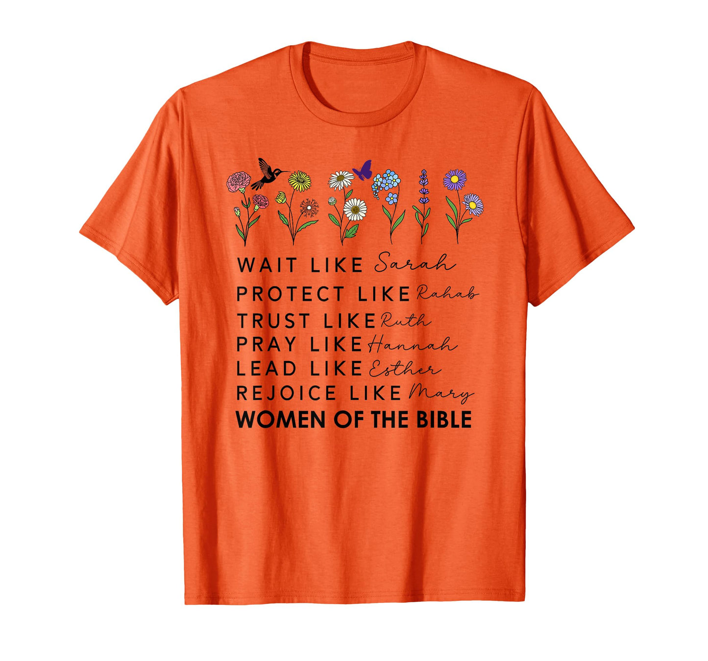 Wait Like Sarah Protect Like Rahab Women of the Bible Quote T-Shirt