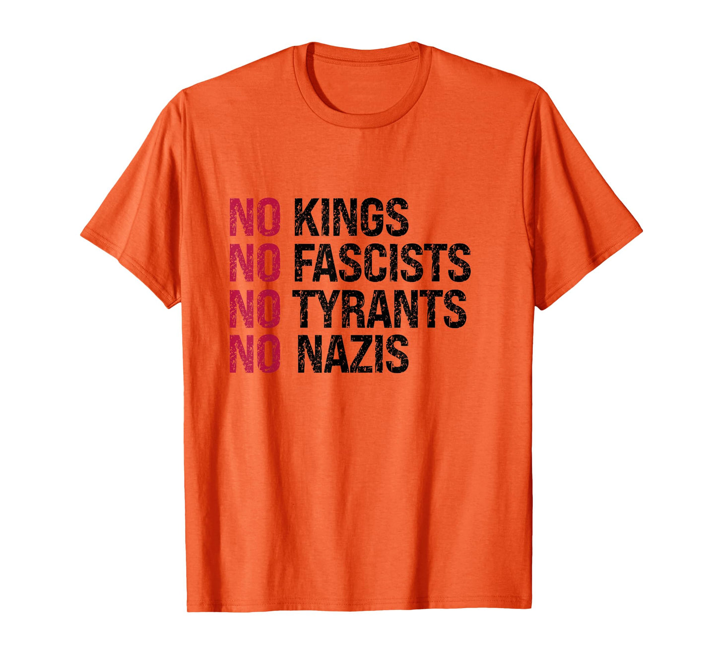 No Kings No Fascists No Tyrants No Nazis – Resistance T-Shirt