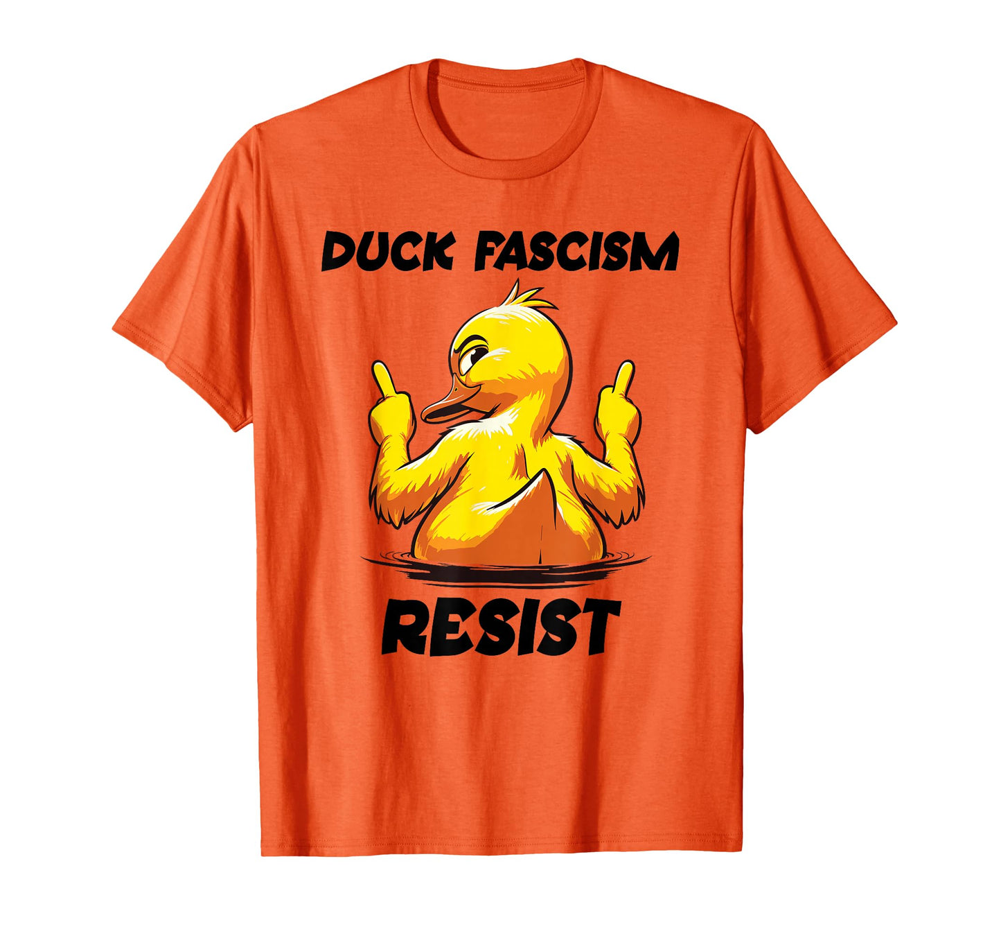 Anti Fascism Protest Sign Fuck Fascism Duck F Fascism Resist T-Shirt