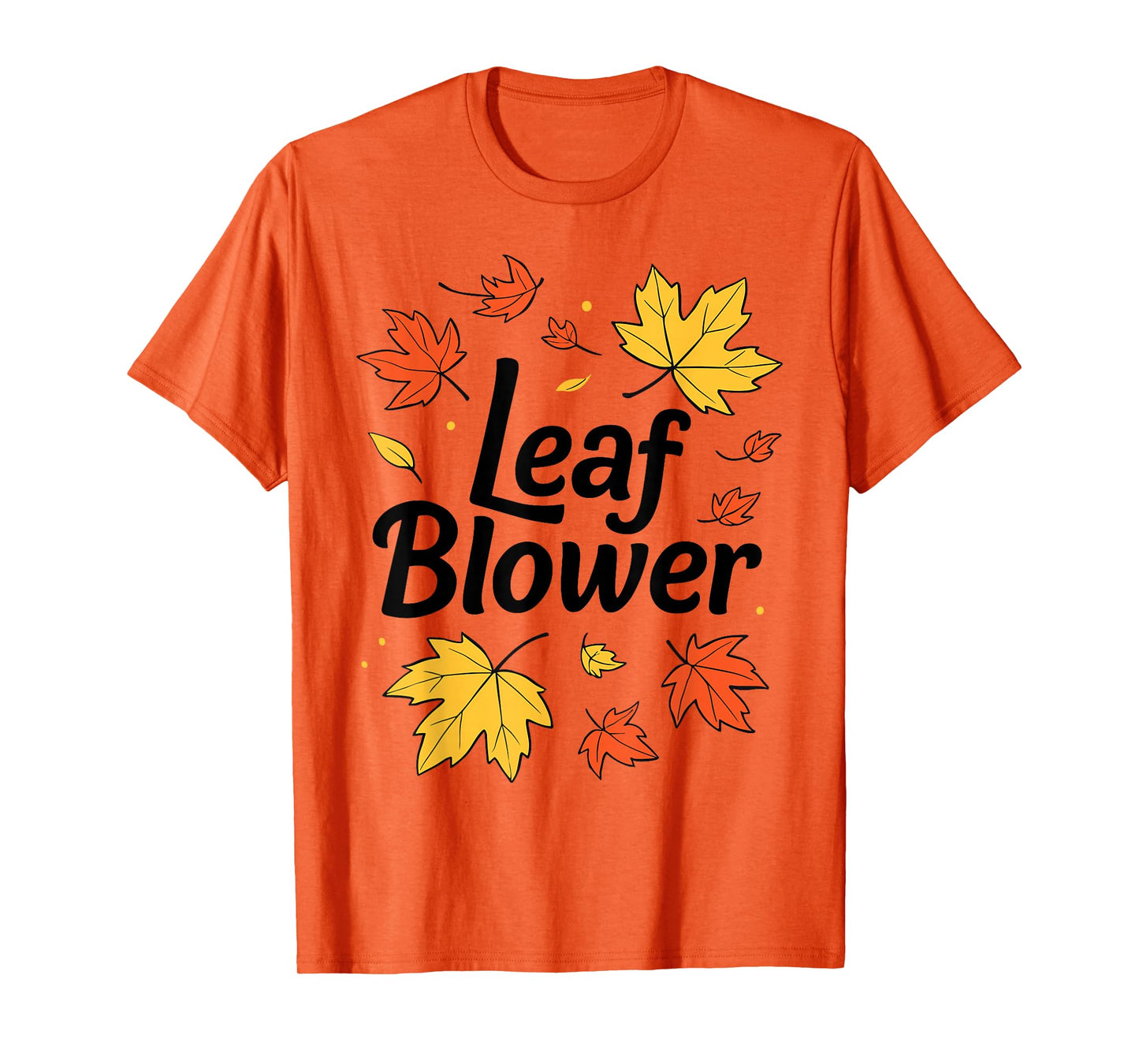 Autumn Leaf Blower Men Women Halloween Tee Says Leaf Blower T-Shirt