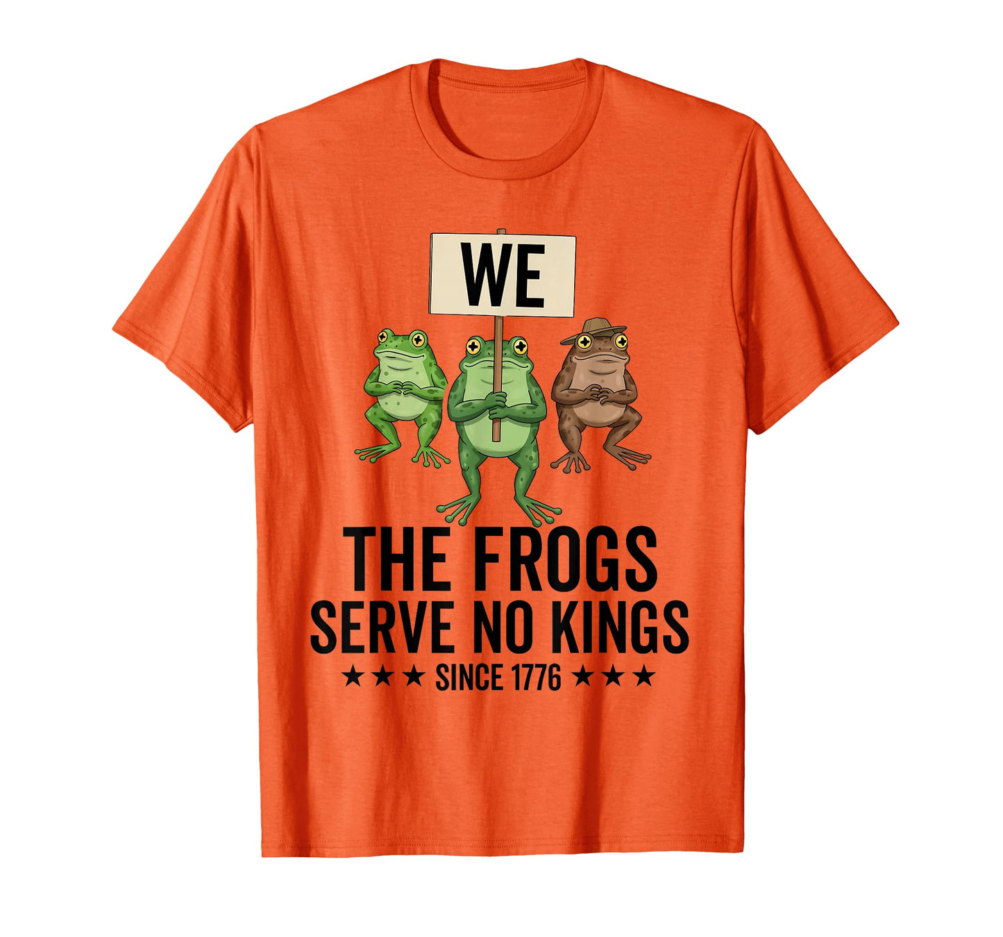We The People Frogs Serve No Kings Since 1776 Democracy T-Shirt
