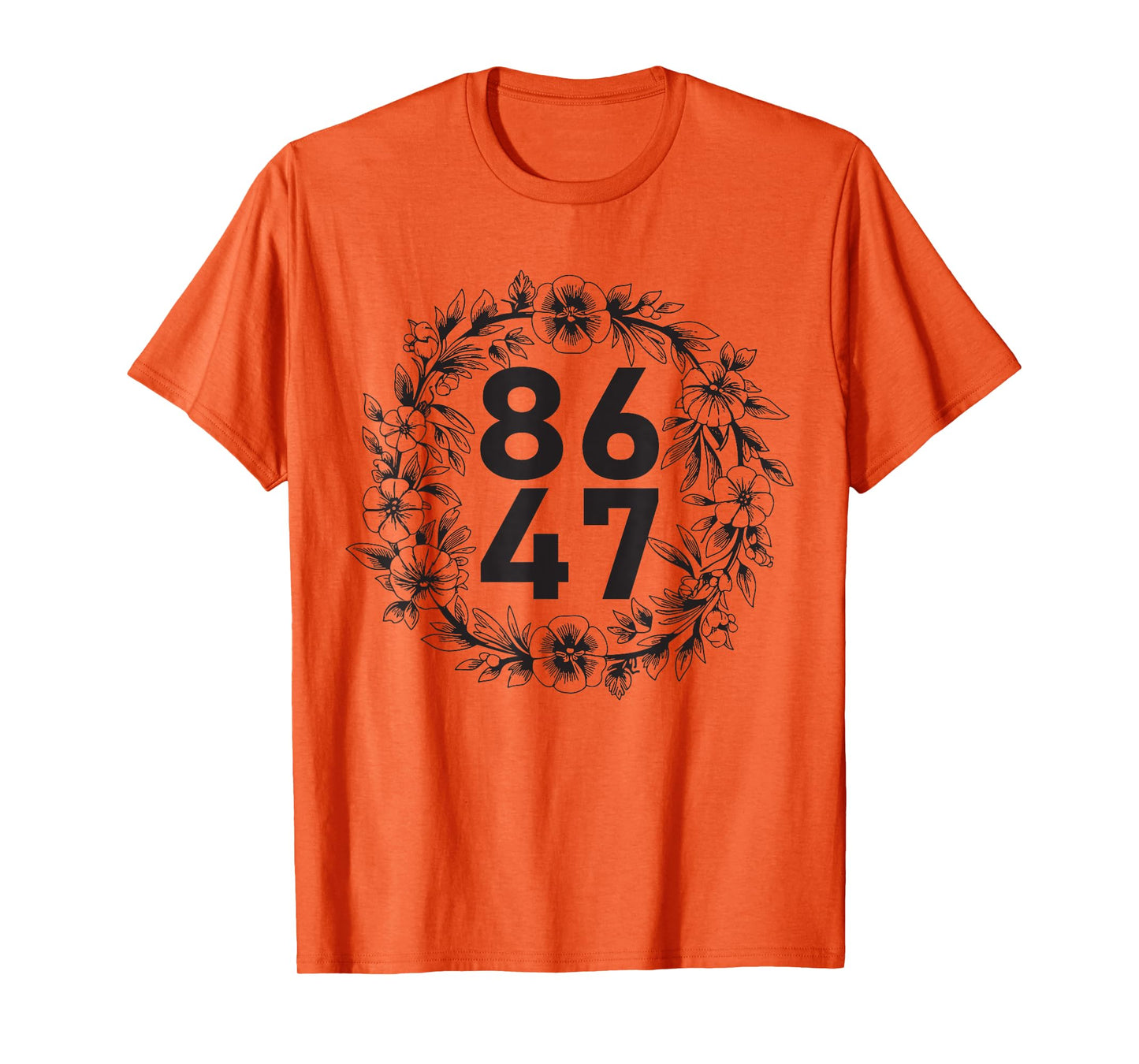 Flower 86 47 Anti-Trump Vintage Floral 8647 T-Shirt