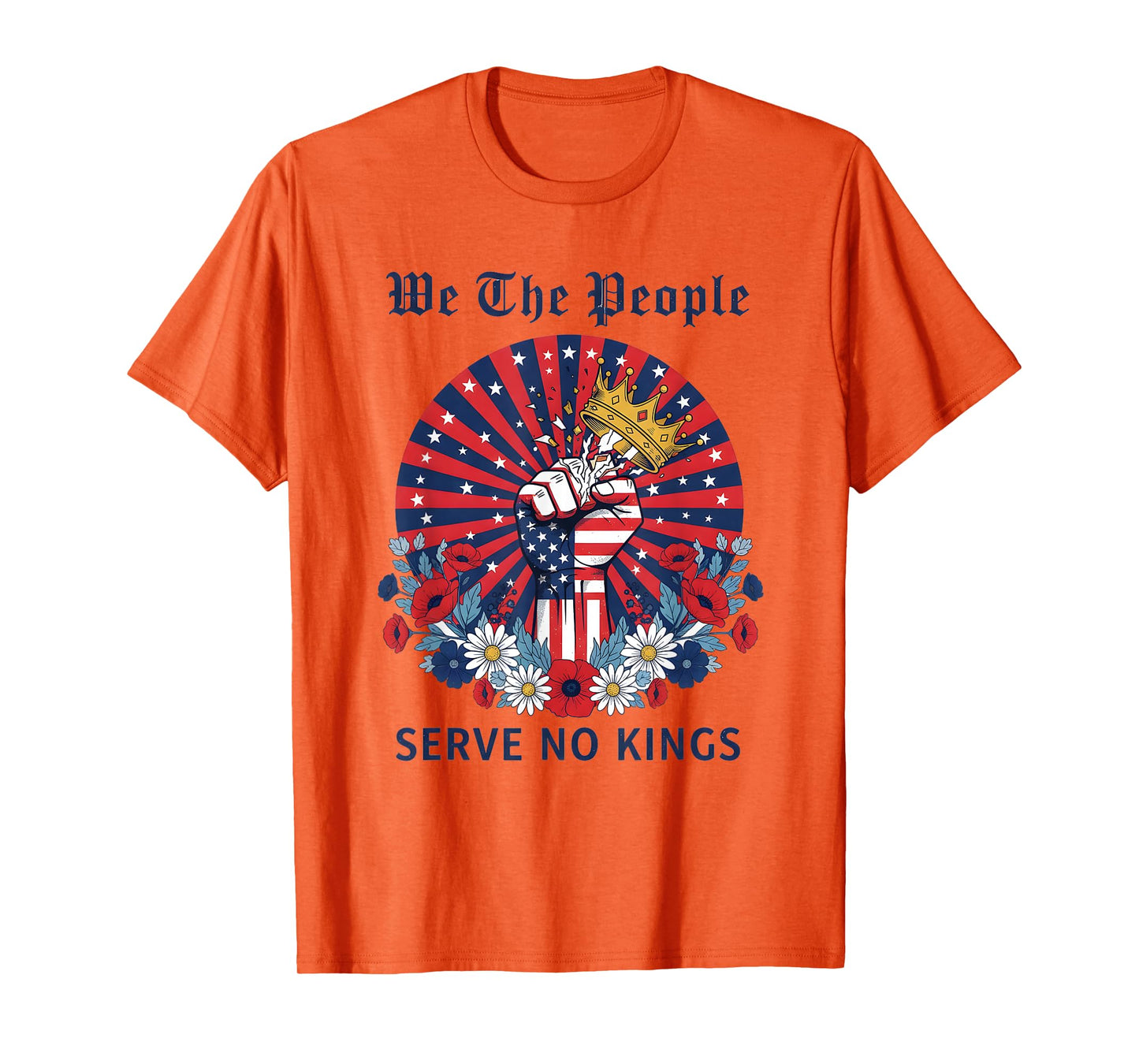 We The People Serve No Kings Democracy America Patriotic T-Shirt