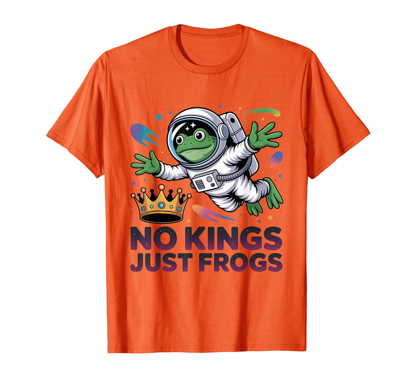 Frog Astronaut No Kings Just Frogs Space Protest Crown Funny T-Shirt