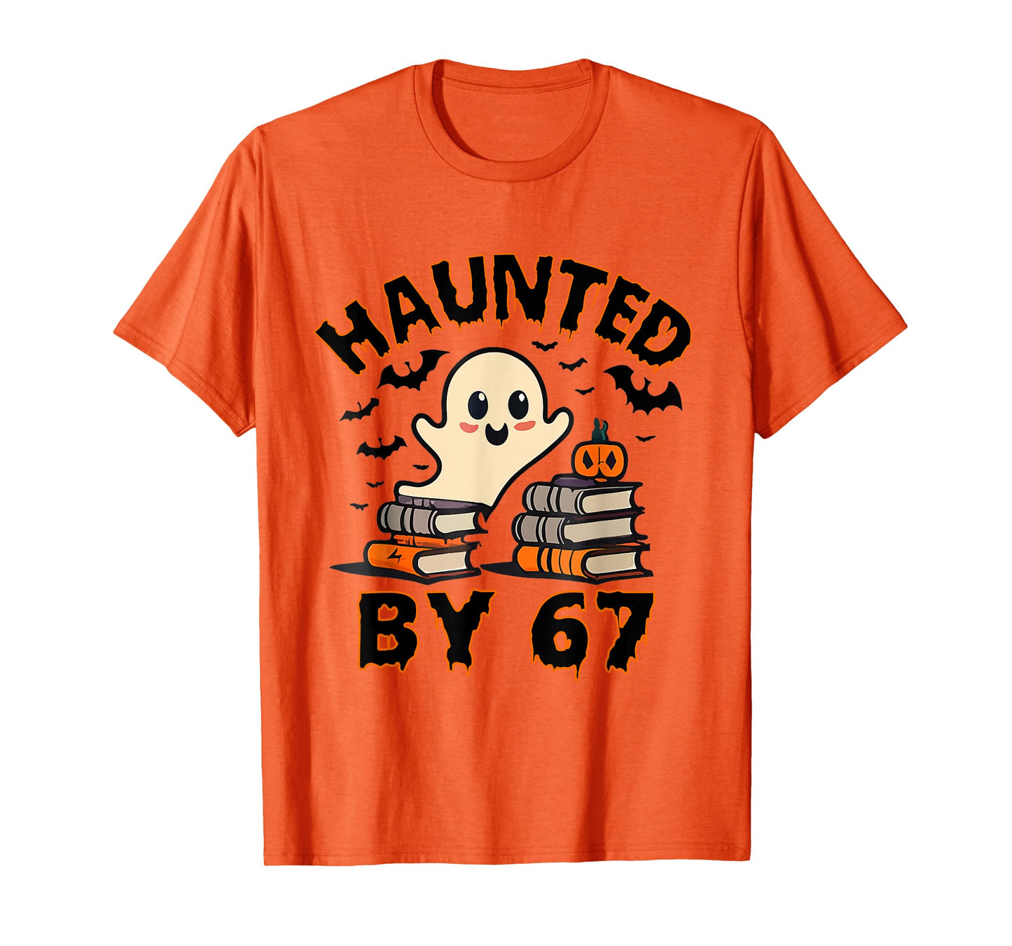 Haunted by 67 Funny Teacher Ghost Pumpkin Halloween Costume T-Shirt