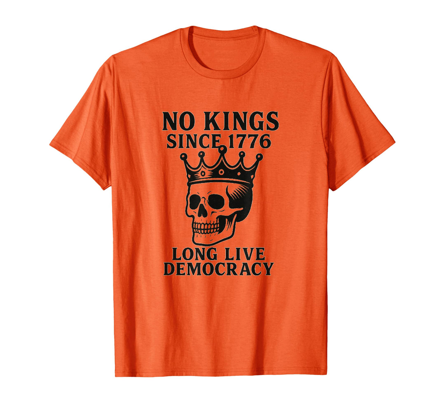No Kings Since 1776 – Patriotic Pro-Democracy Design T-Shirt