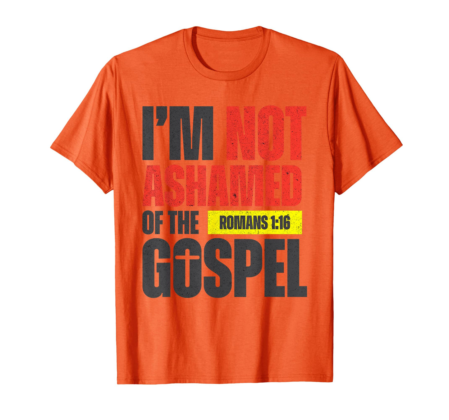 I'm not Ashamed of the Gospel Romans 1:16 Grunge Christian T-Shirt