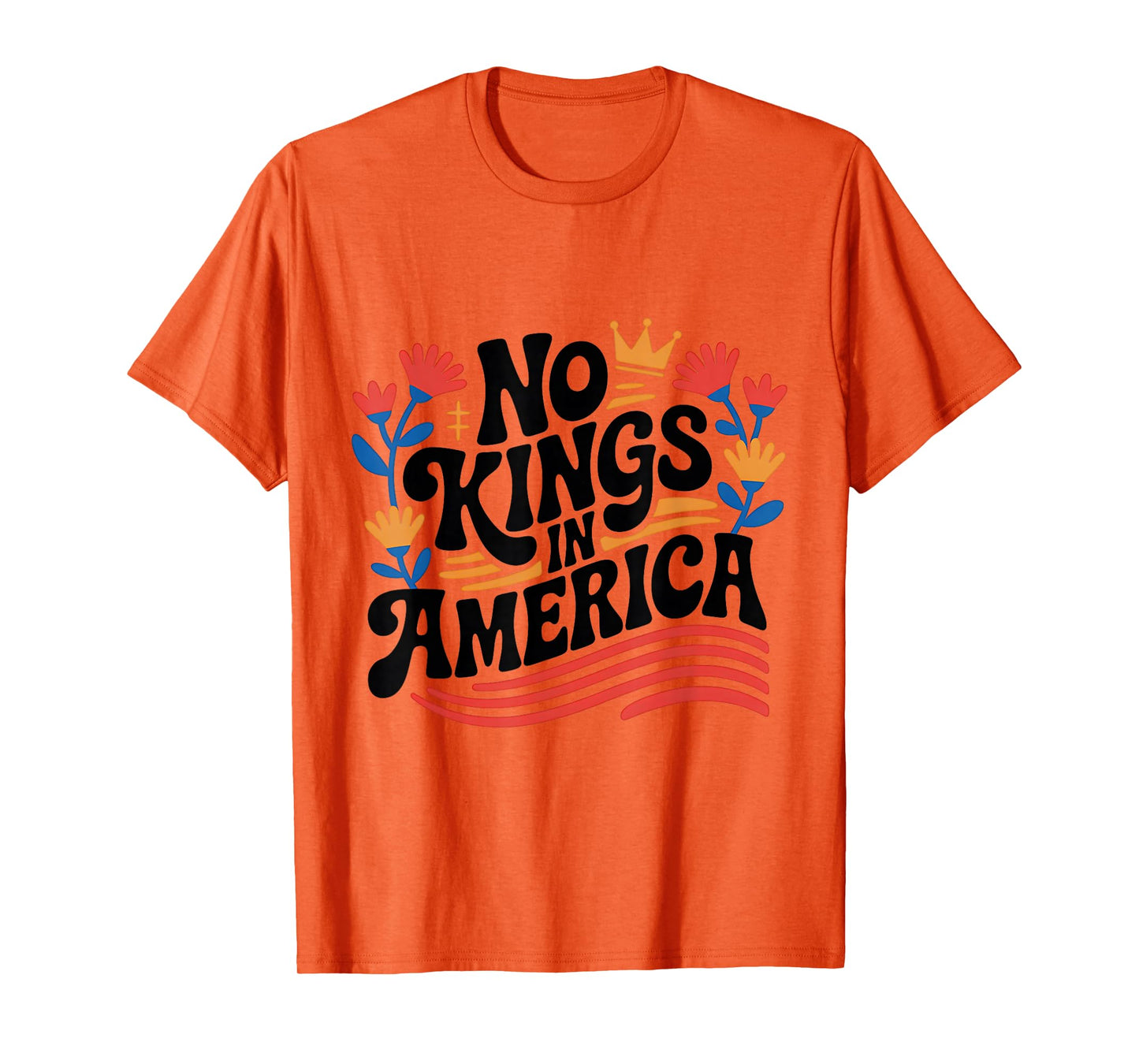 No Kings in America Floral 4th July Shirt for Men and Women T-Shirt