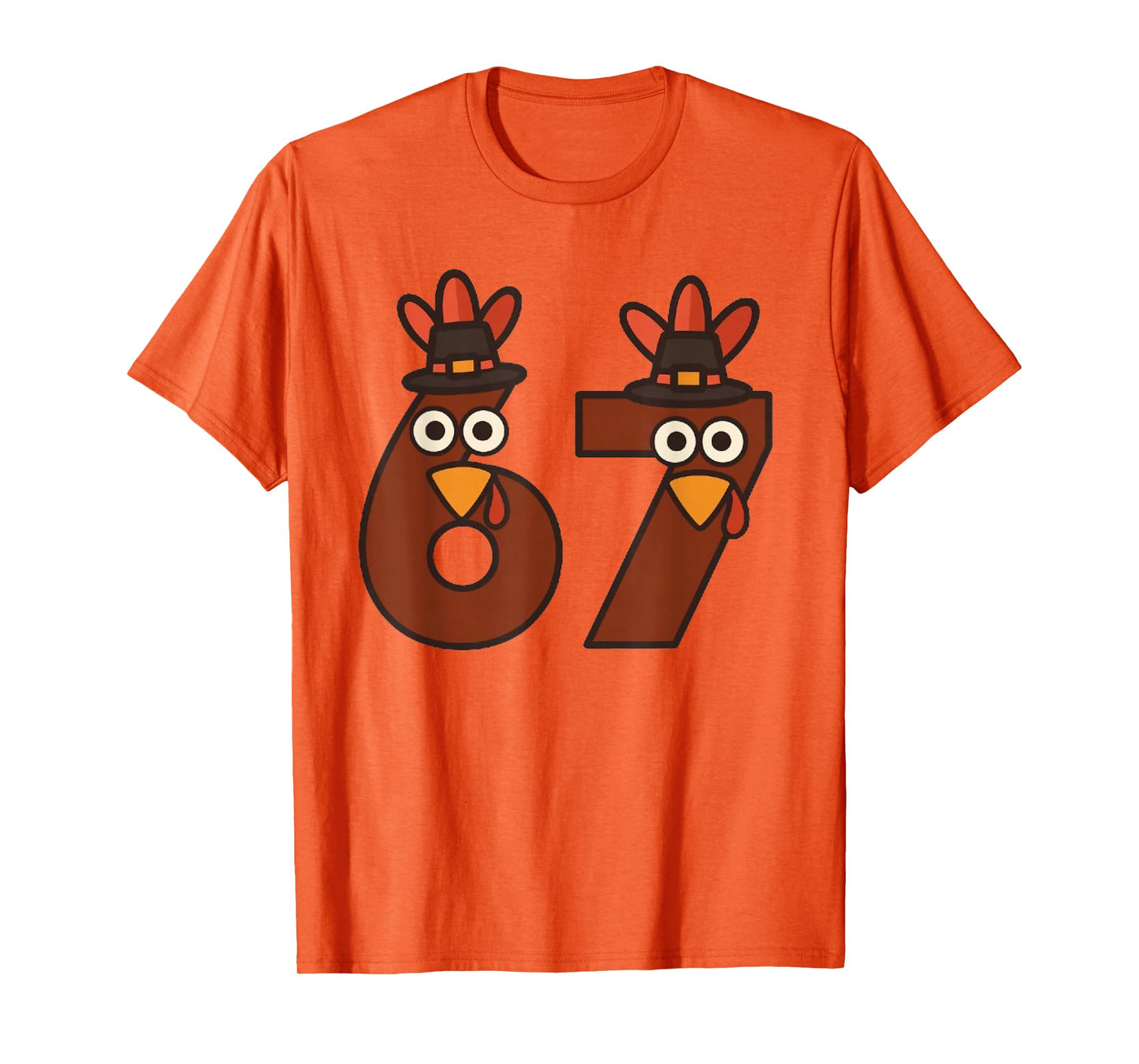 Funny Six Seven 6 7 Meme Thanksgiving Turkey Number 67 T-Shirt