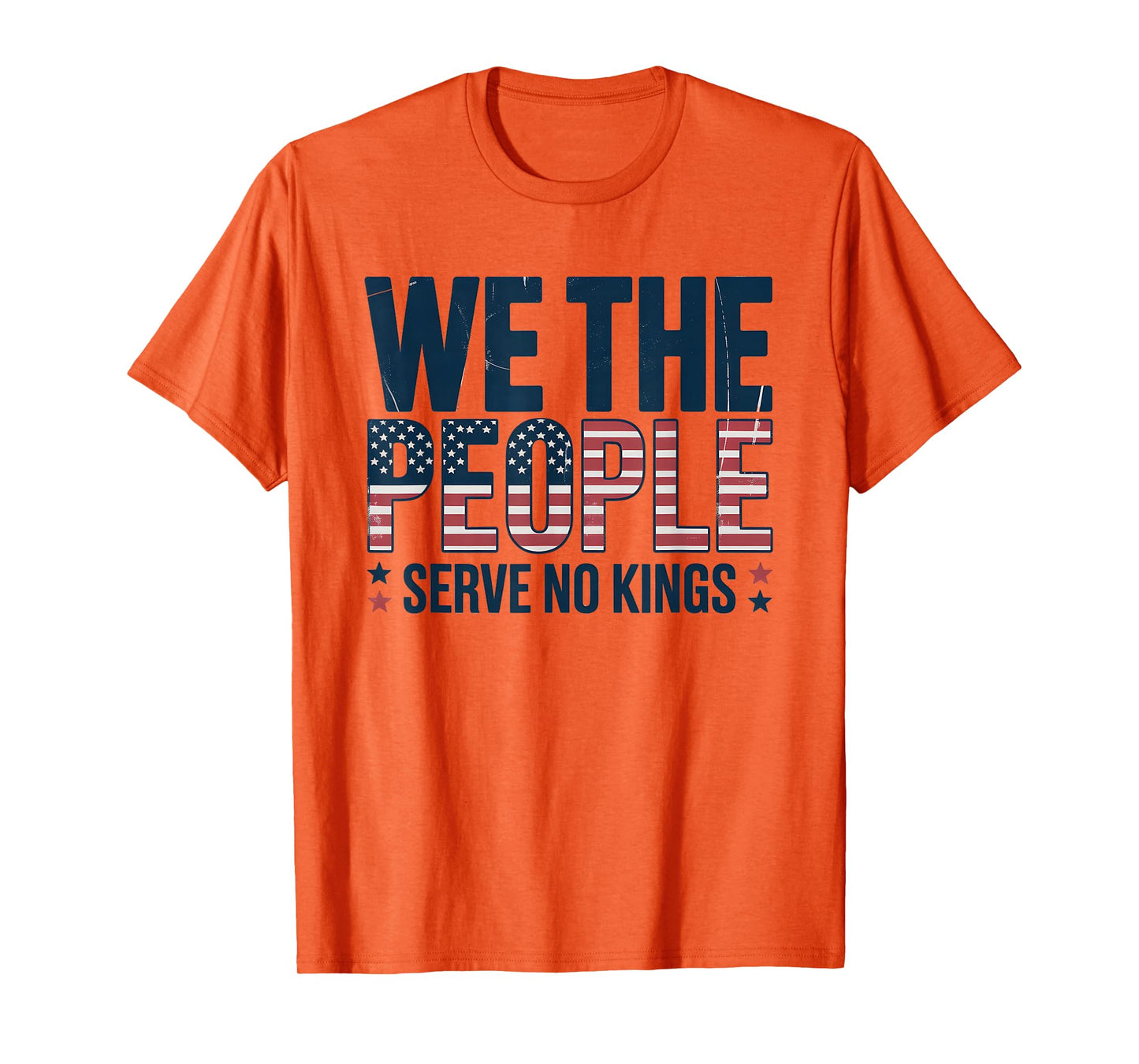 No Kings in America Democracy We The People Patriotic T-Shirt