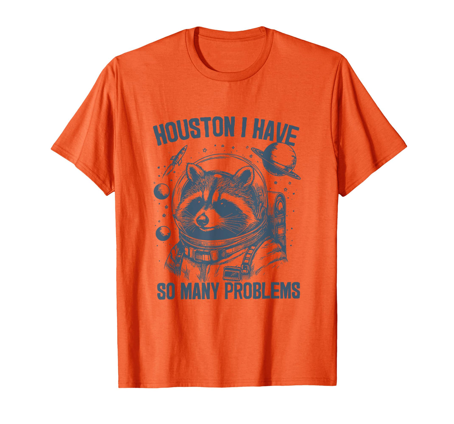 Houston I Have So Many Problems Funny Raccoon Vintage Space T-Shirt