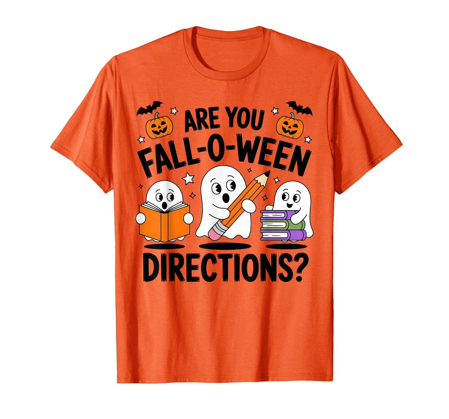 are You Fall O Ween Directions Halloween Teacher Ghosts T-Shirt
