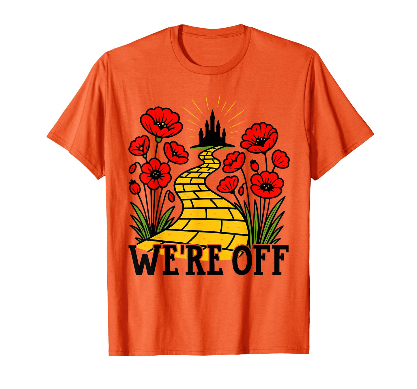 We're Off Yellow Brick Road Shirt Witch Halloween Costume T-Shirt