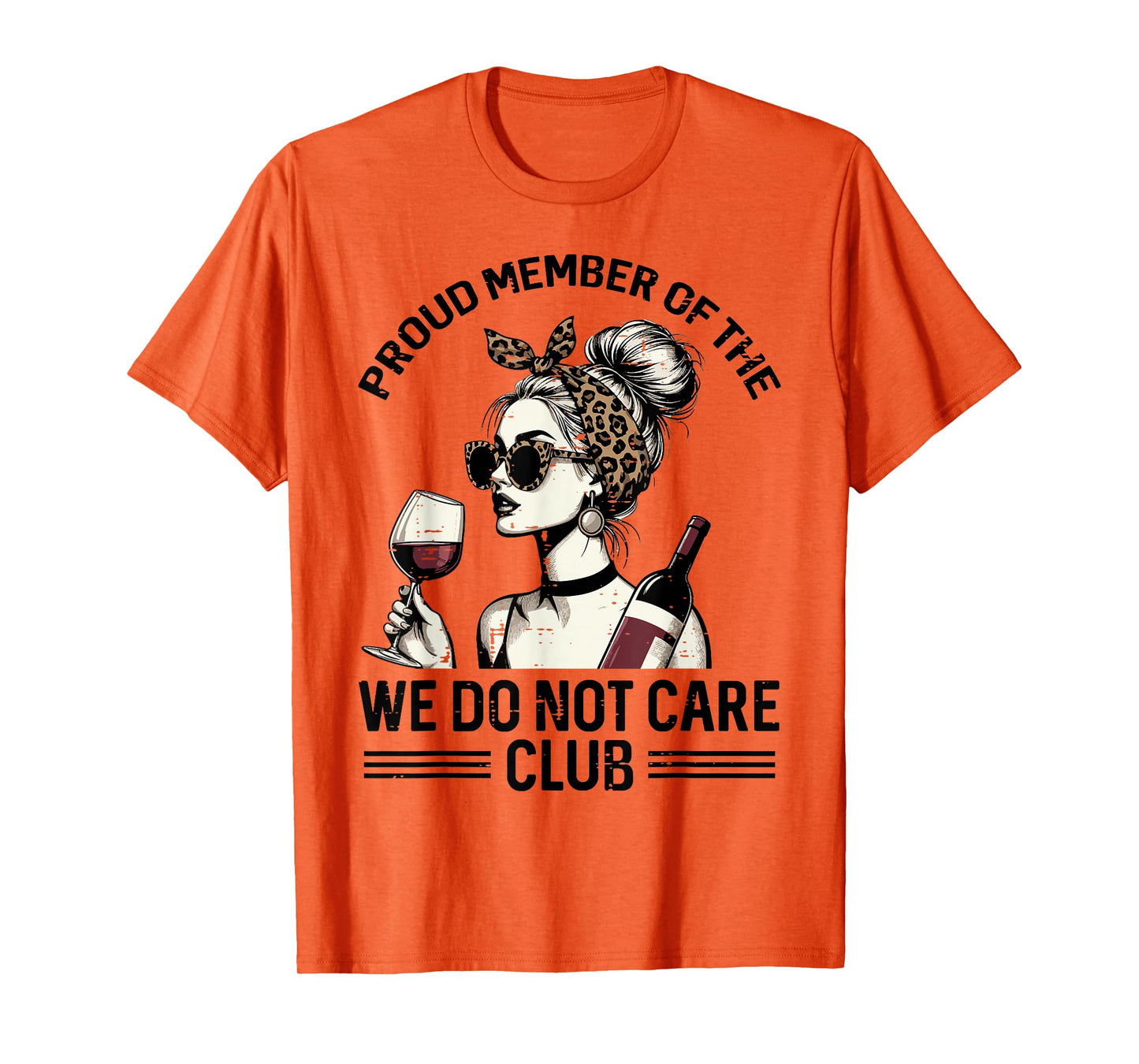 Proud Member of We Do Not Care Club Funny Saying WDNC Women T-Shirt