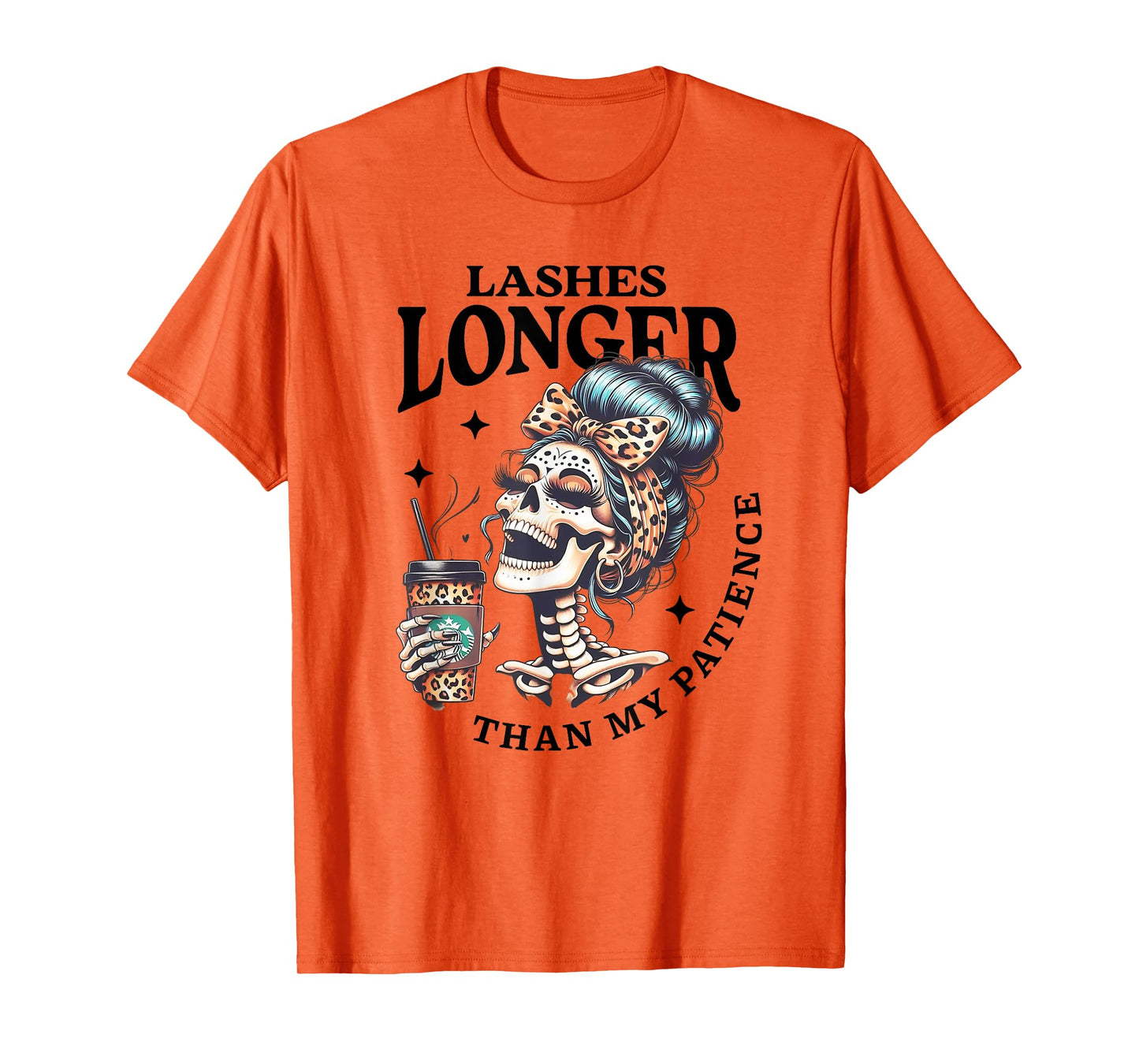 Cute Lashes Longer Than My Patience Skeleton Sarcastic Quote T-Shirt
