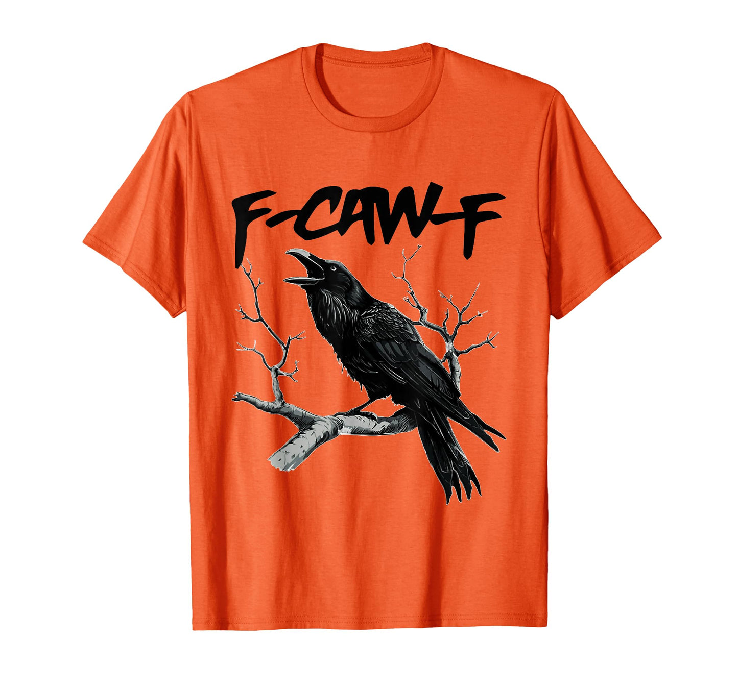 F-Caw-F T-Shirt