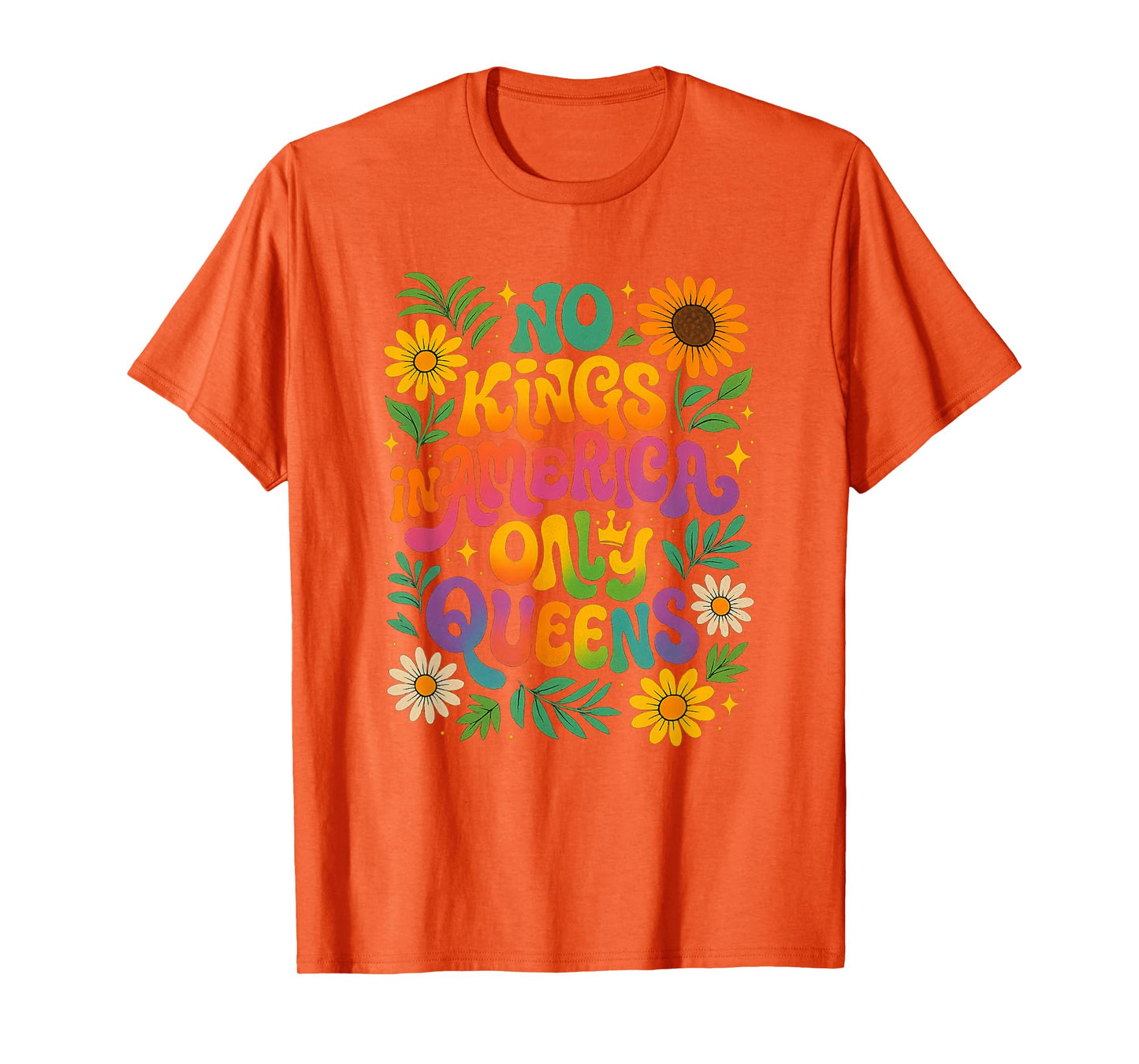 No Kings in America Only Queens Funny Queer Ally Gay Pride T-Shirt
