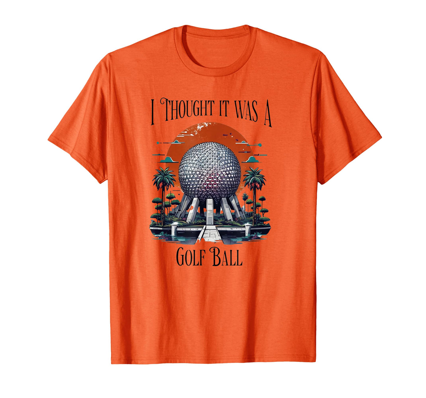 I Thought It Was A Golf Ball Golf Lover Golfing Tee T-Shirt