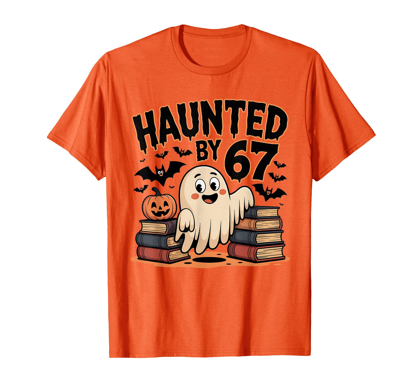 Haunted by 67 Funny Teacher Ghost Pumpkin Halloween Costum T-Shirt