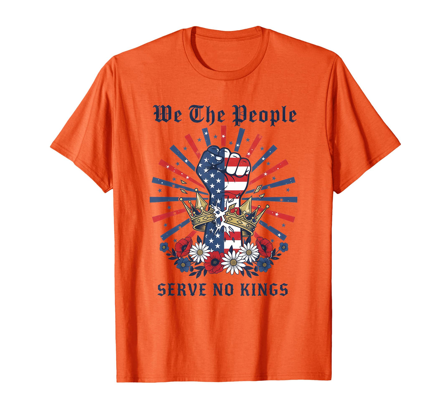 We The People Serve No Kings Democracy America Patriotic T-Shirt