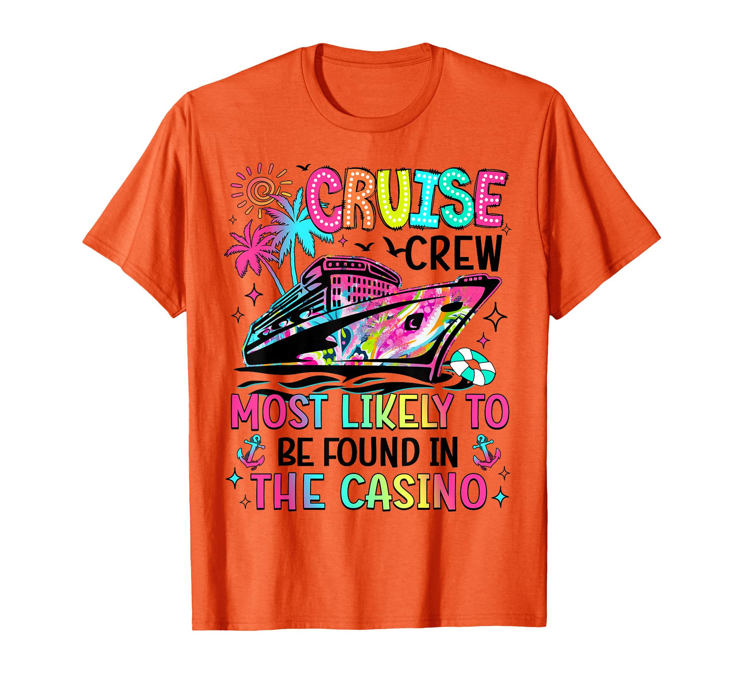 Cruise Crew Most Likely To Be Found In The Casino Matching T-Shirt