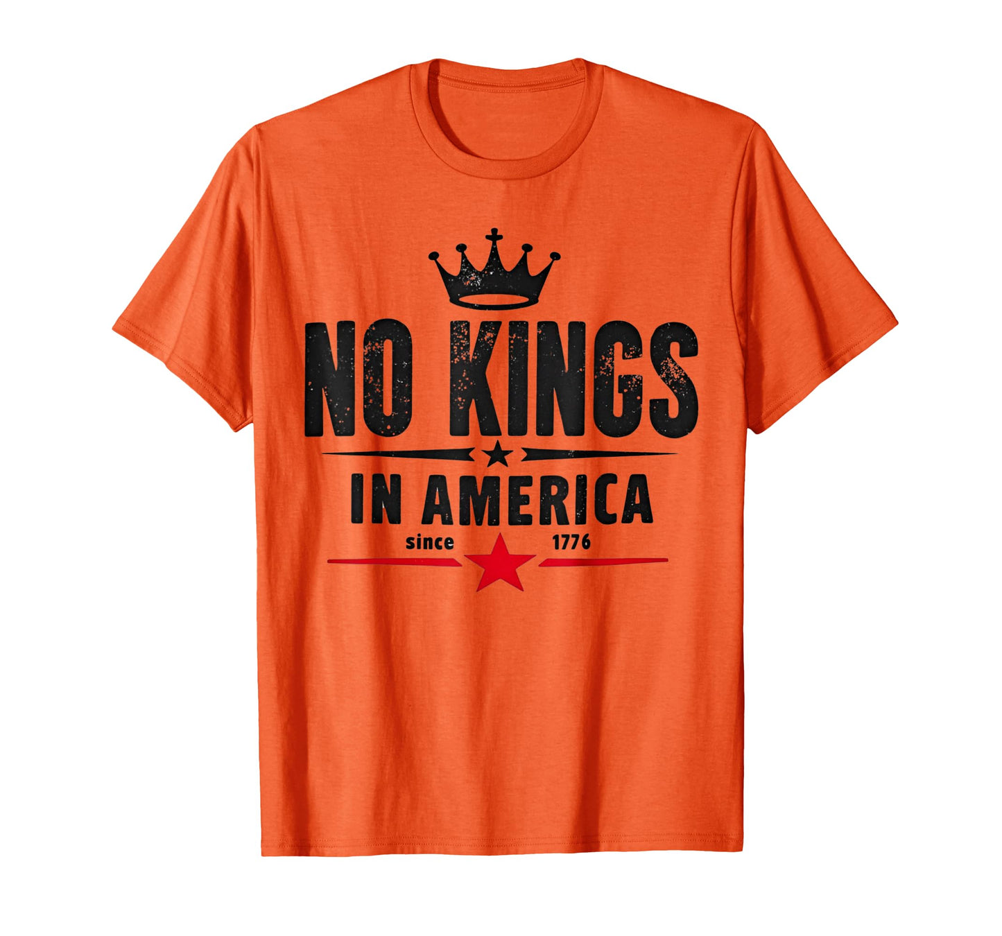 No Kings In America Since 1776 T-Shirt