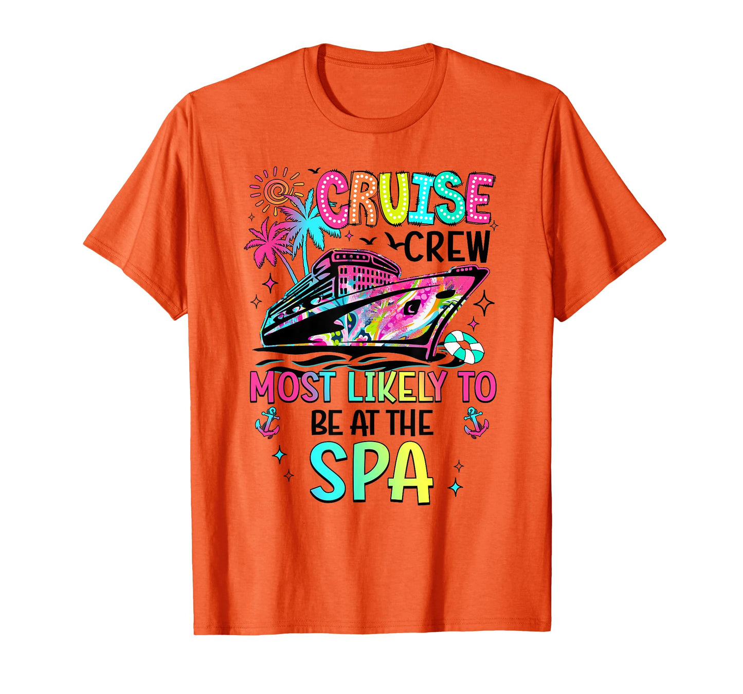 Cruise Crew Most Likely To Be At The Spa Matching T-Shirt