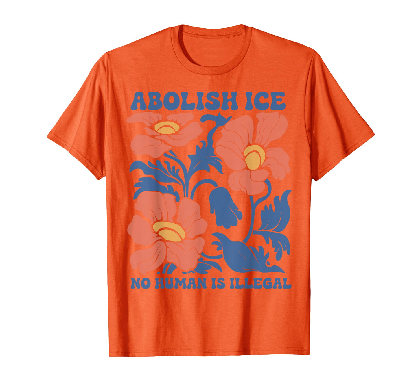 Abolish Ice No Human Is Illegal T-Shirt