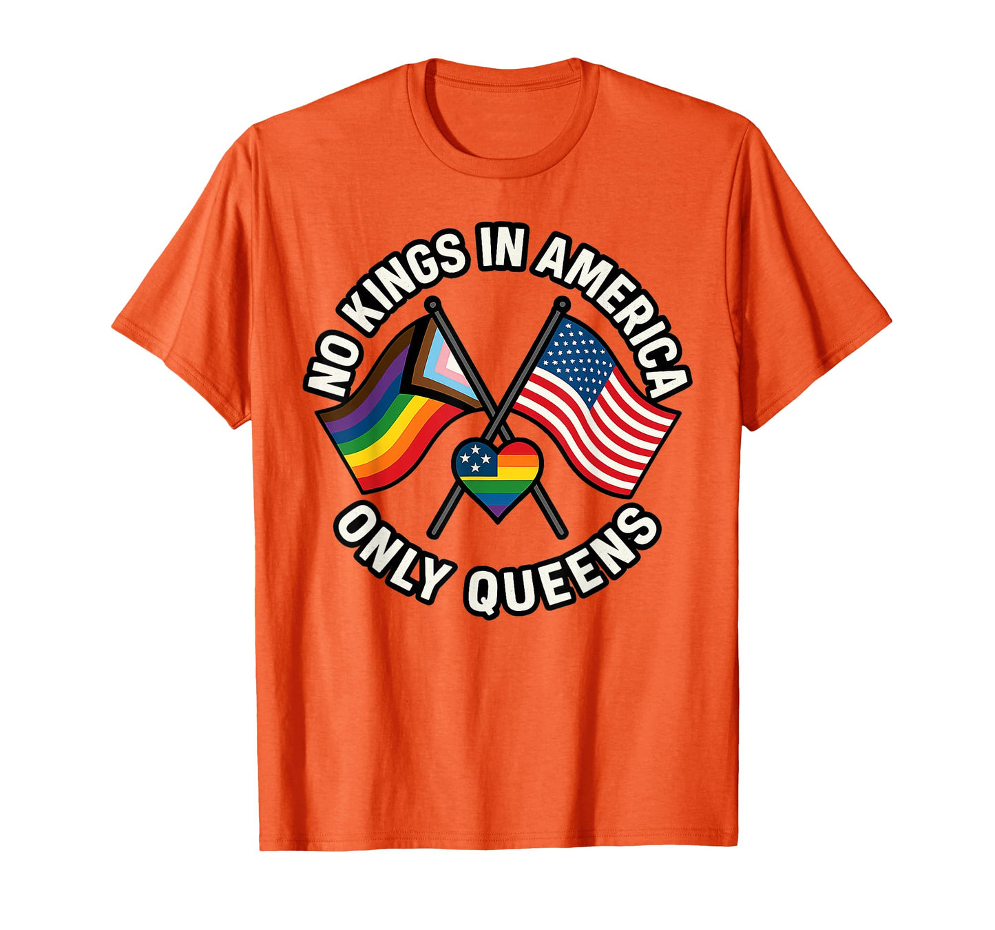 No Kings in America Only Queens Funny Queer Ally Gay Pride T-Shirt
