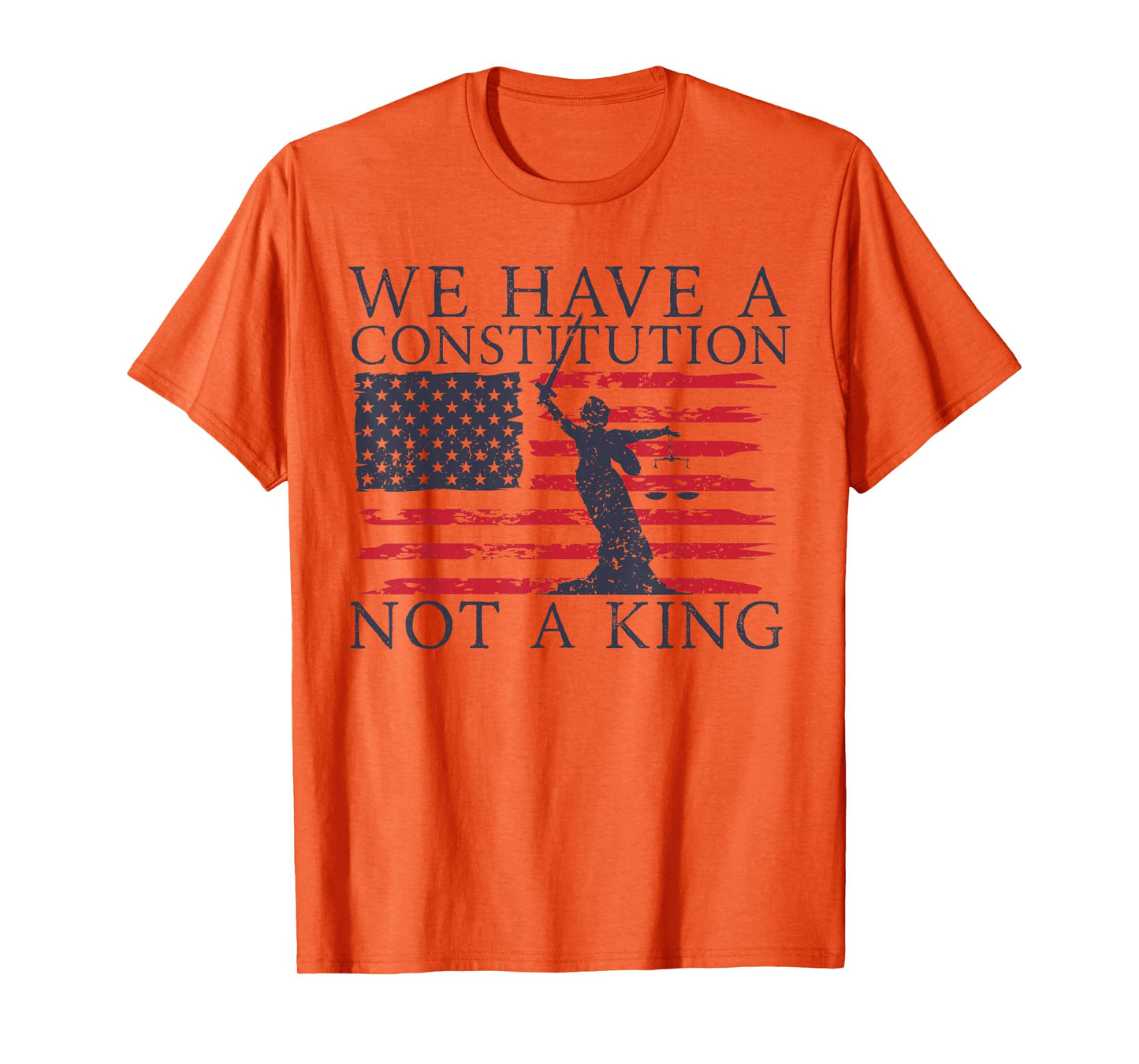 We Have A Constitution Not A King No Kings in America T-Shirt