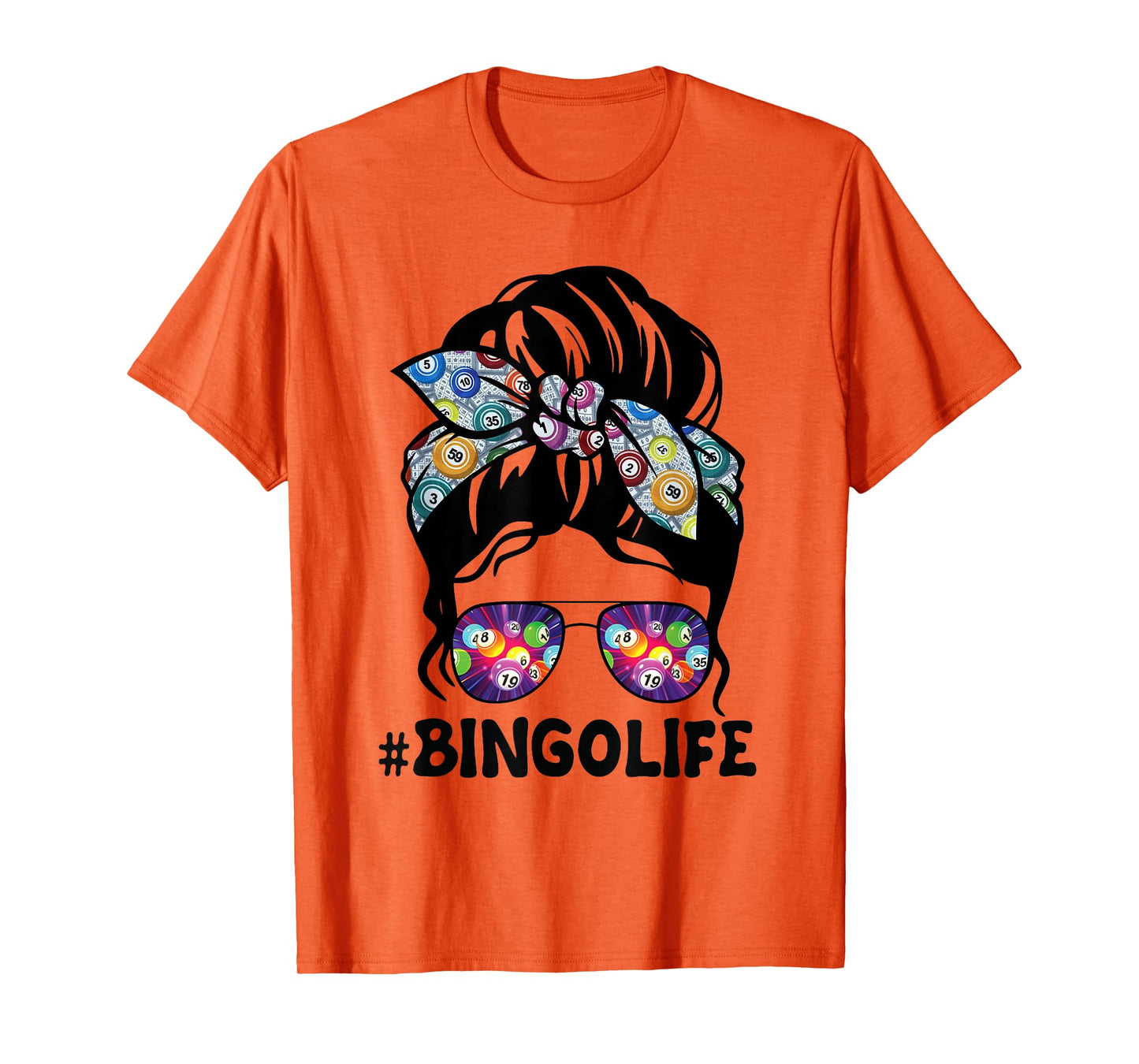 Bingo Life Messy Bun Women Bingo Lover Grandma Mothers Day T-Shirt