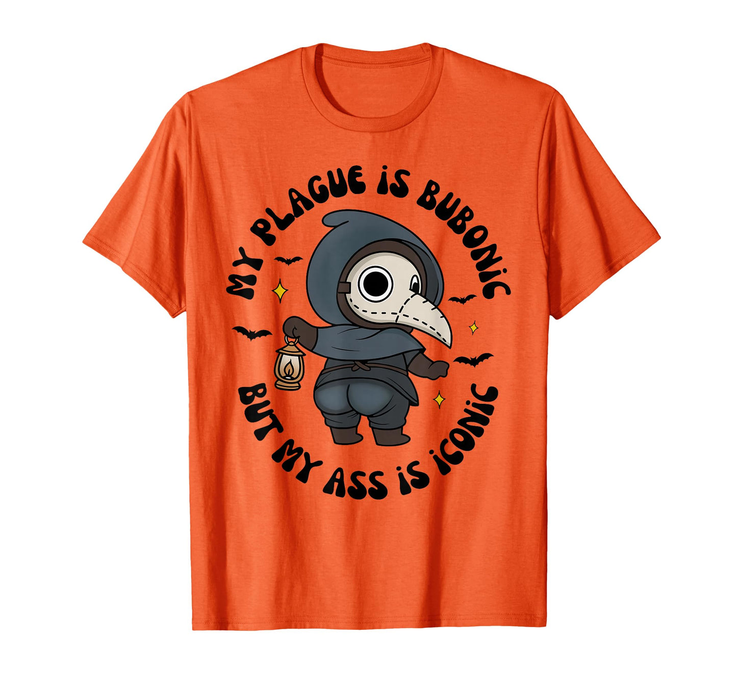 My Plague is Bub-onic But My is Iconic Sarcastic Saying T-Shirt