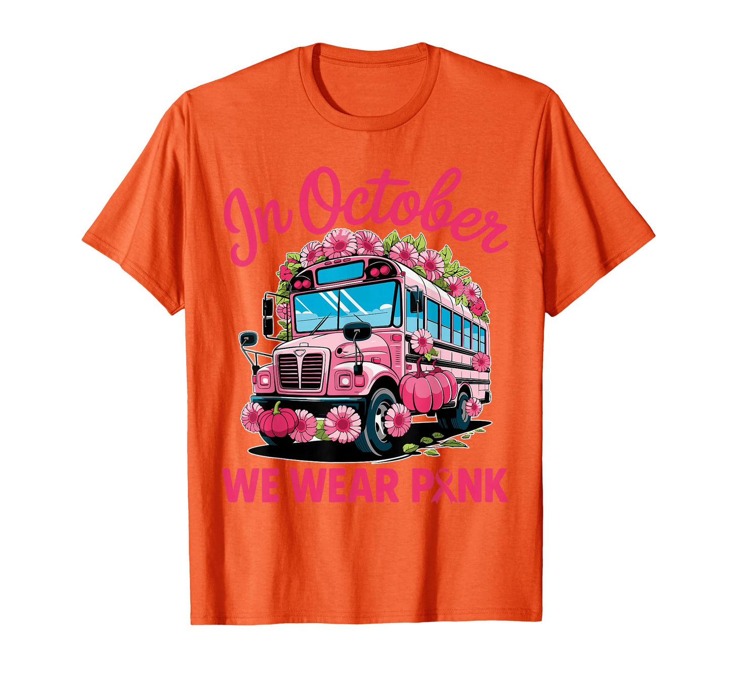 in October We Wear Pink School Bus Driver Breast Cancer T-Shirt