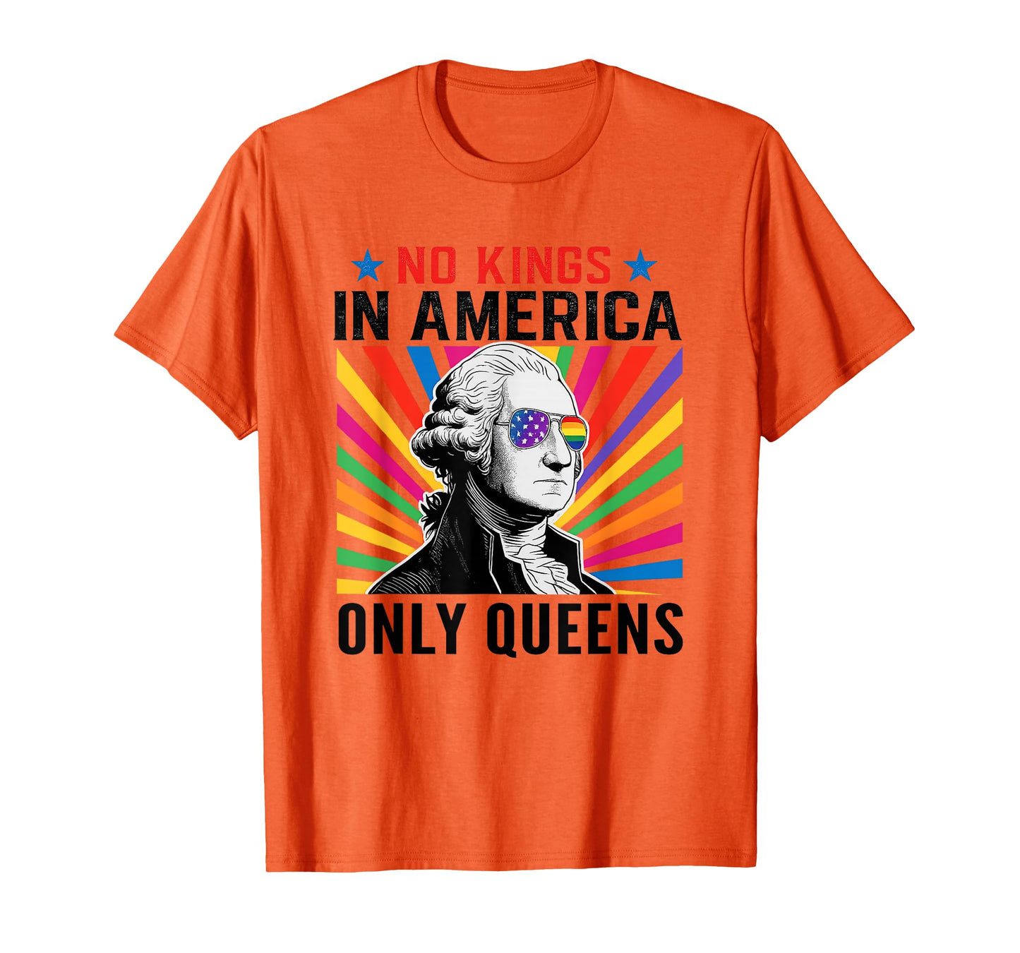 No Kings in America Only Queens Funny Queer Ally Gay Pride T-Shirt