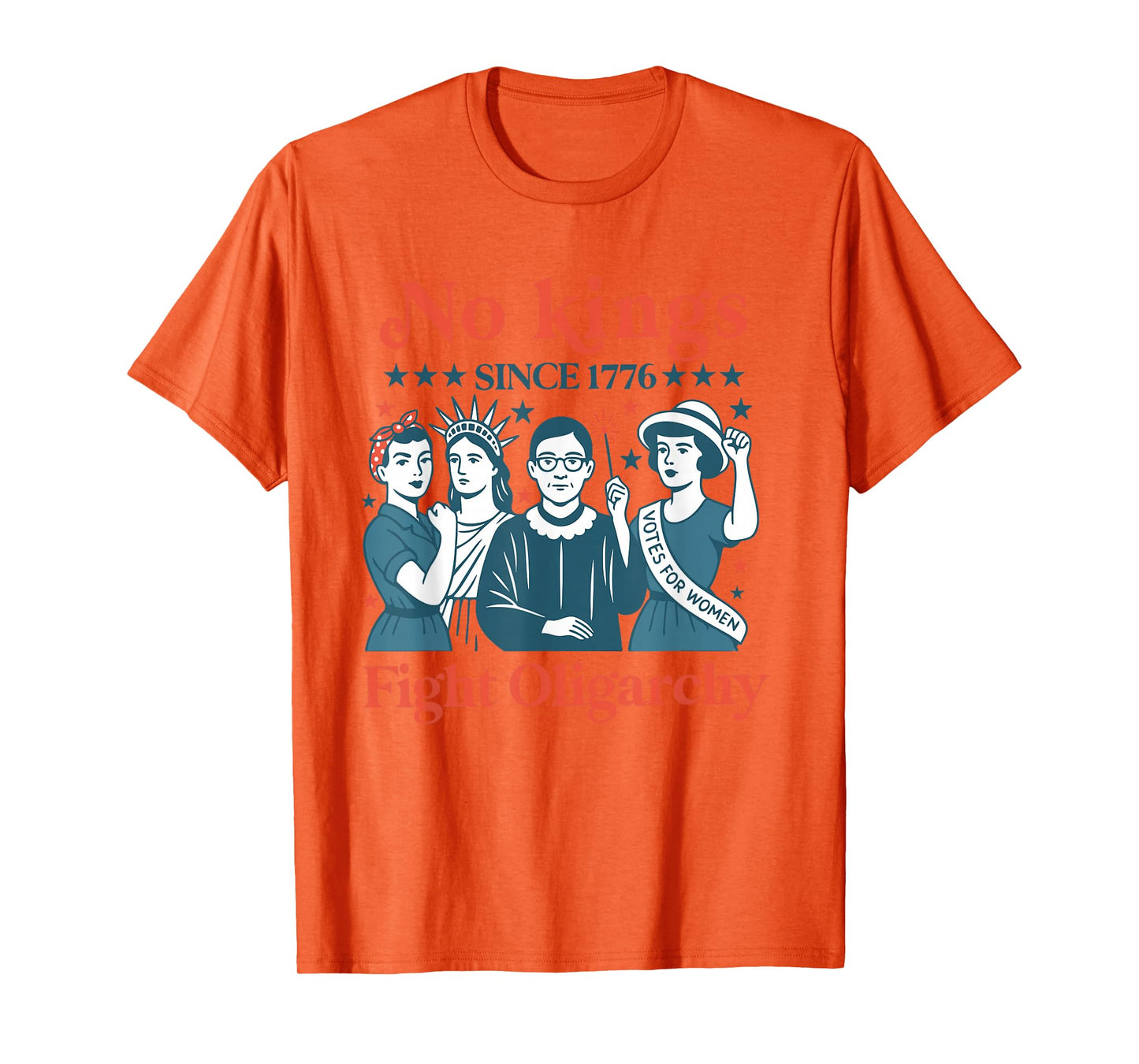 women no kings fight oligarchy feminist patriot July 4th T-Shirt