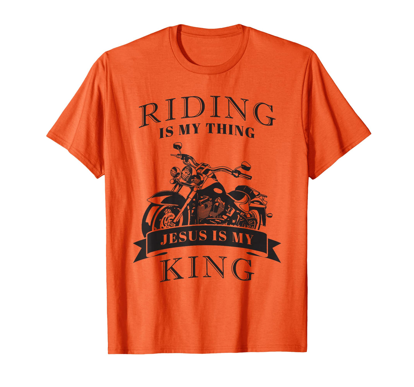 Riding is My Thing, JESUS is My King – Christian Motorcycle T-Shirt