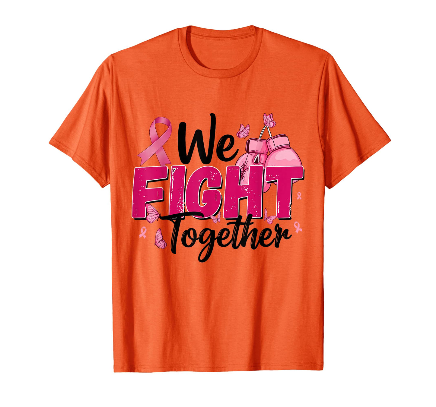 We Fight Together Breast Cancer Warrior Fighter Pink Ribbon T-Shirt