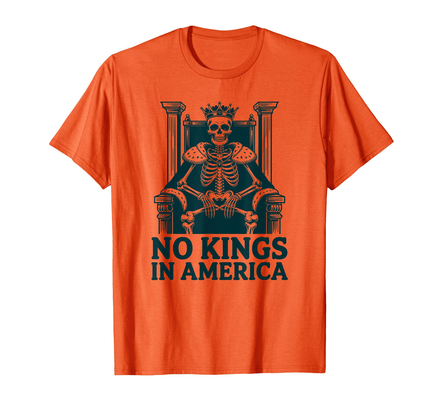 No Kings in America Skeleton Political Men Women T-Shirt