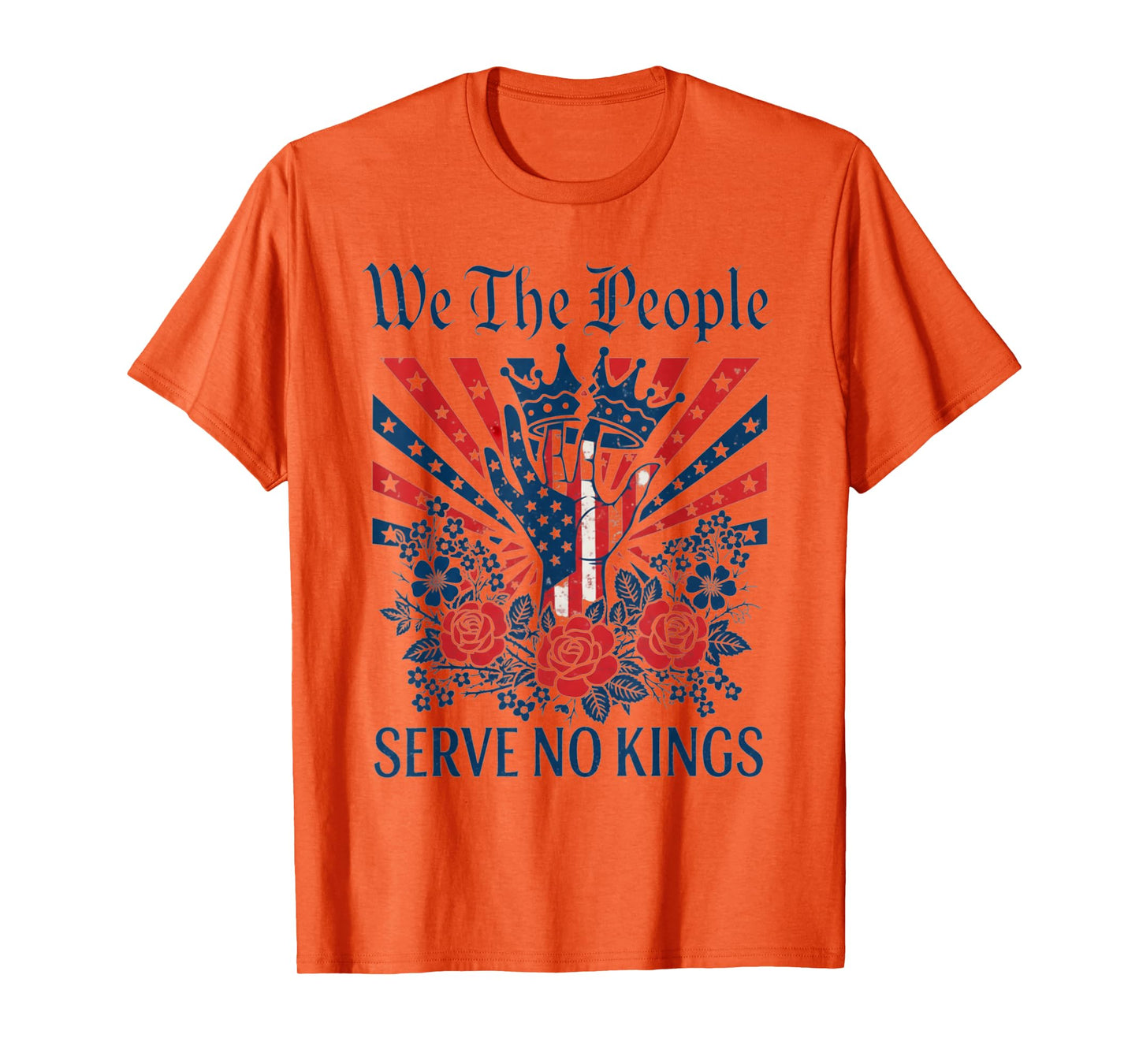 We The People Serve No Kings Stars Stripes Patriotic America T-Shirt
