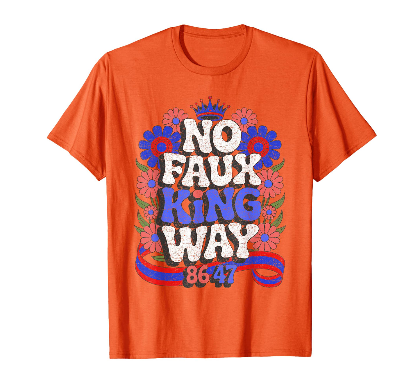 No Faux King Way 8647 Funny Resist Floral Boho Style T-Shirt