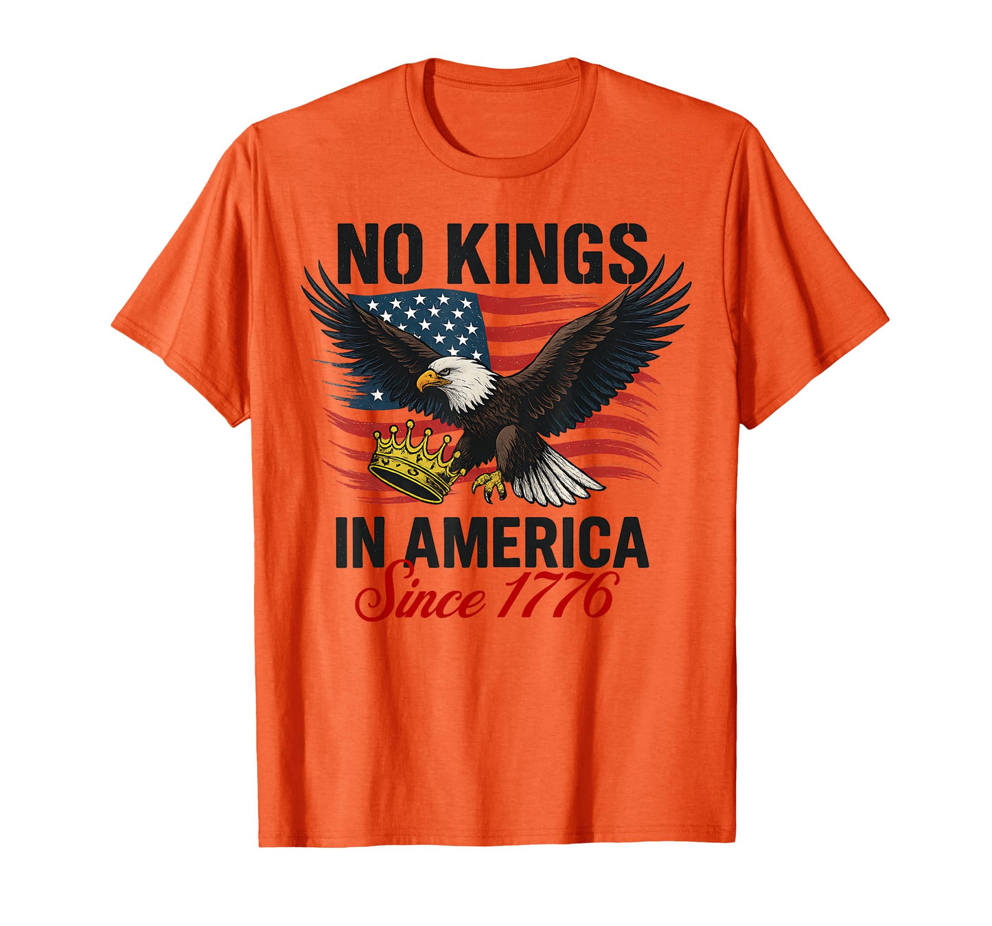 No Kings in America Since 1776 Patriotic Anti Monarchy T-Shirt