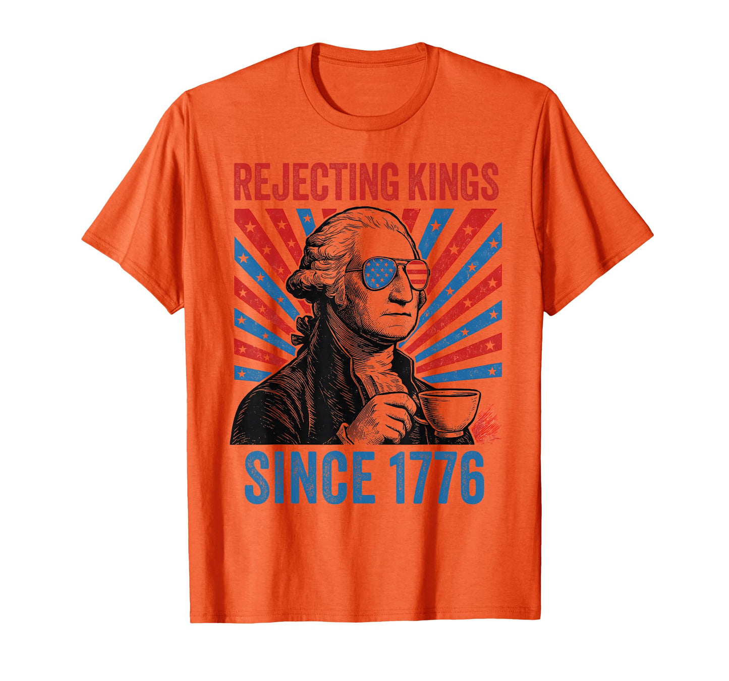 US Rejecting Kings Since 1776 4th of July Outfit T-Shirt