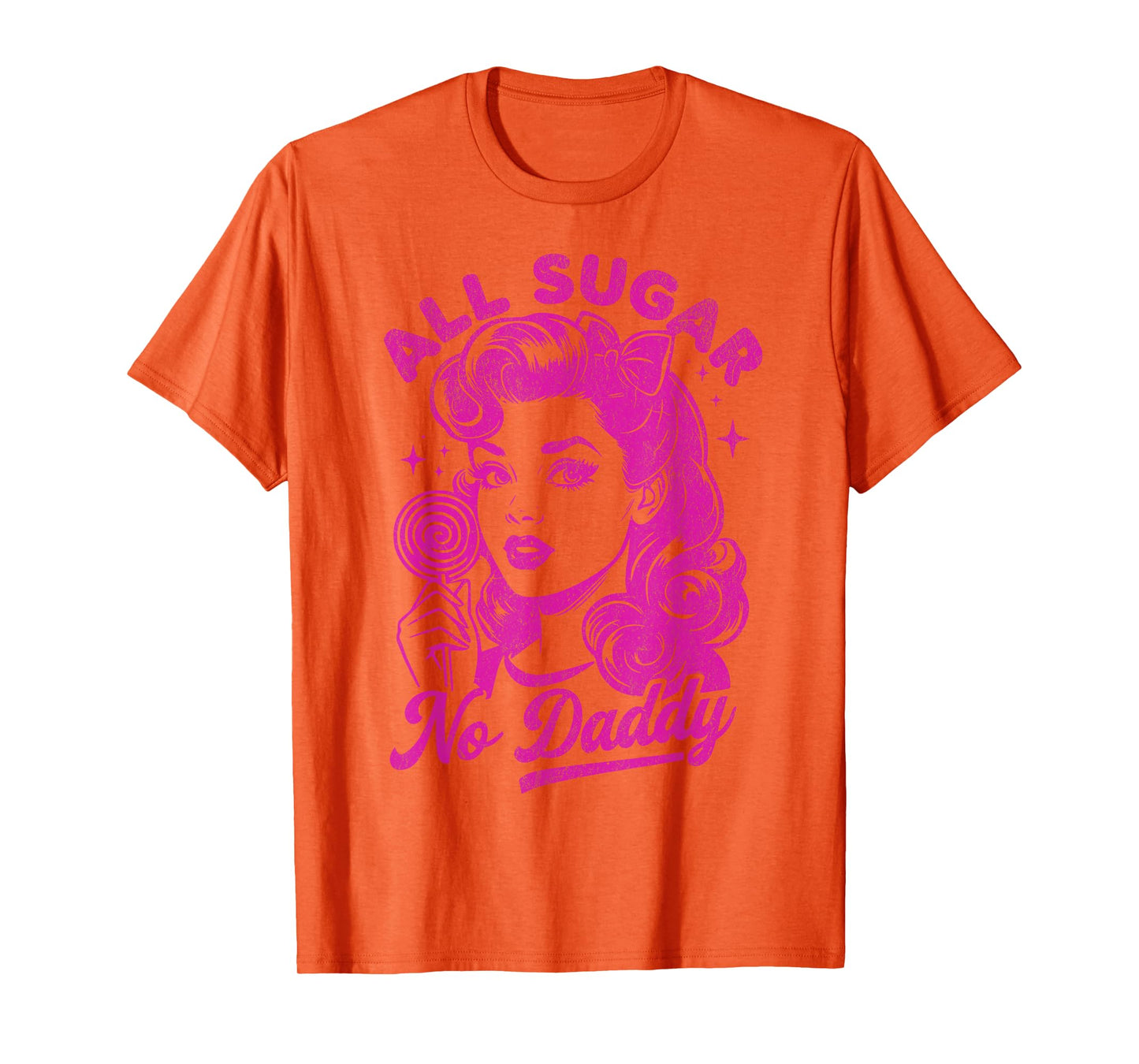 Retro All Sugar No Daddy Single Life Funny Quotes Womens T-Shirt