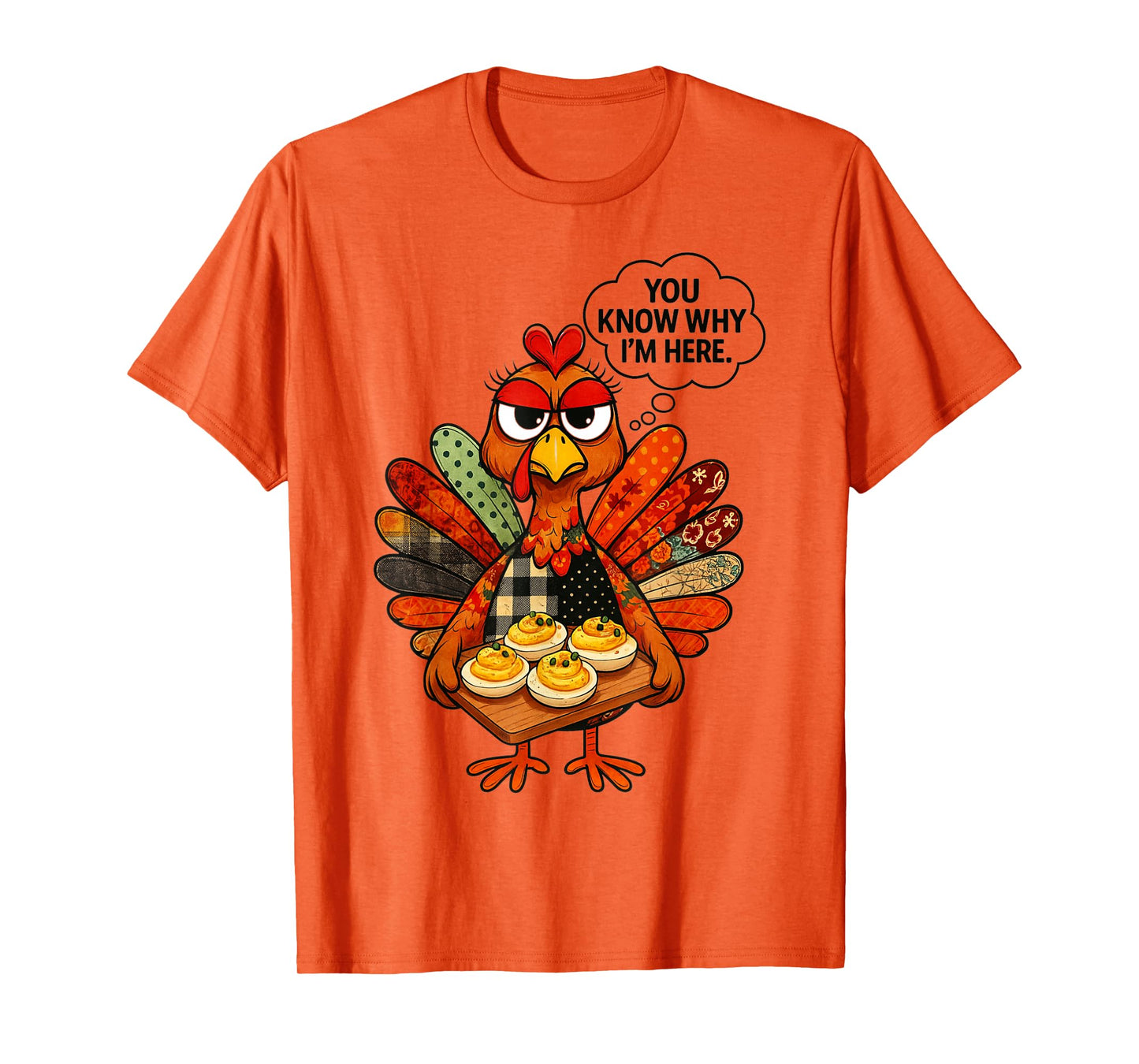 HUGvyn Deviled Eggs You Know Why Im Here Thanksgiving Turkey T-Shirt