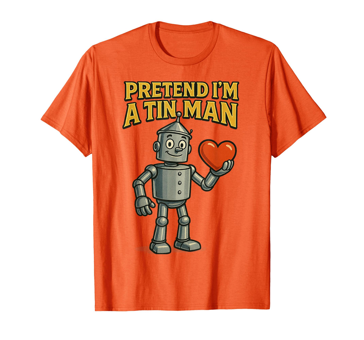Pretend I'm A Tin Man Costume Lazy Easy Funny Halloween T-Shirt