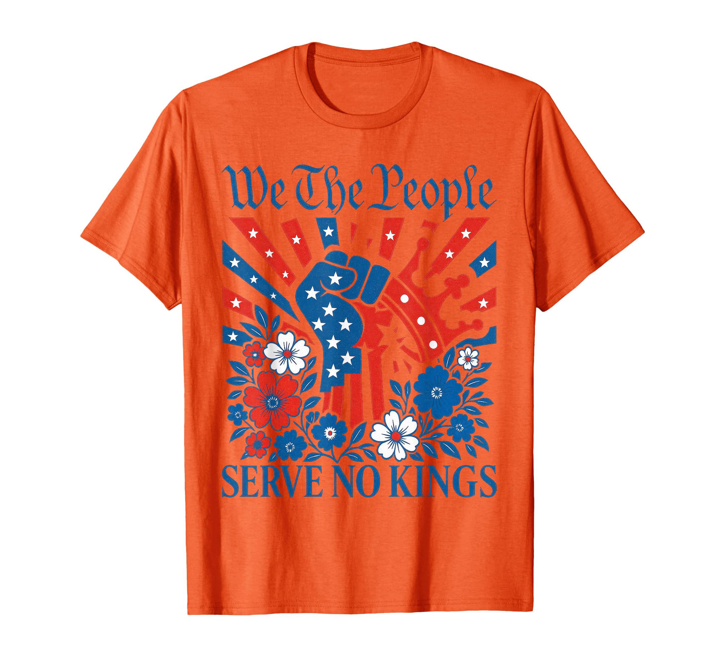 We The People Serve No Kings Stars Stripes America Patriotic T-Shirt