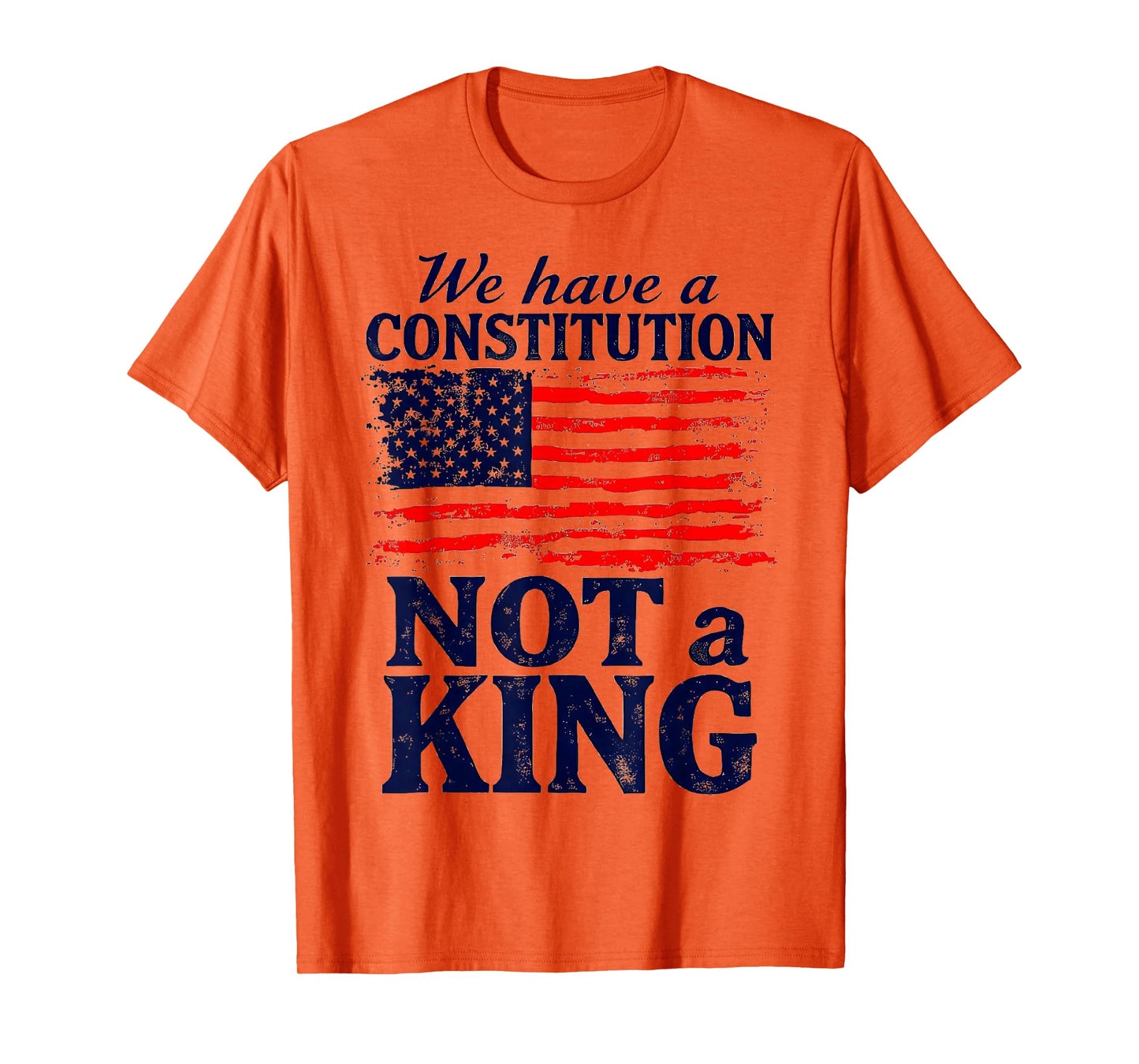 No Kings in America We Have A Constitution Not A King Resist T-Shirt